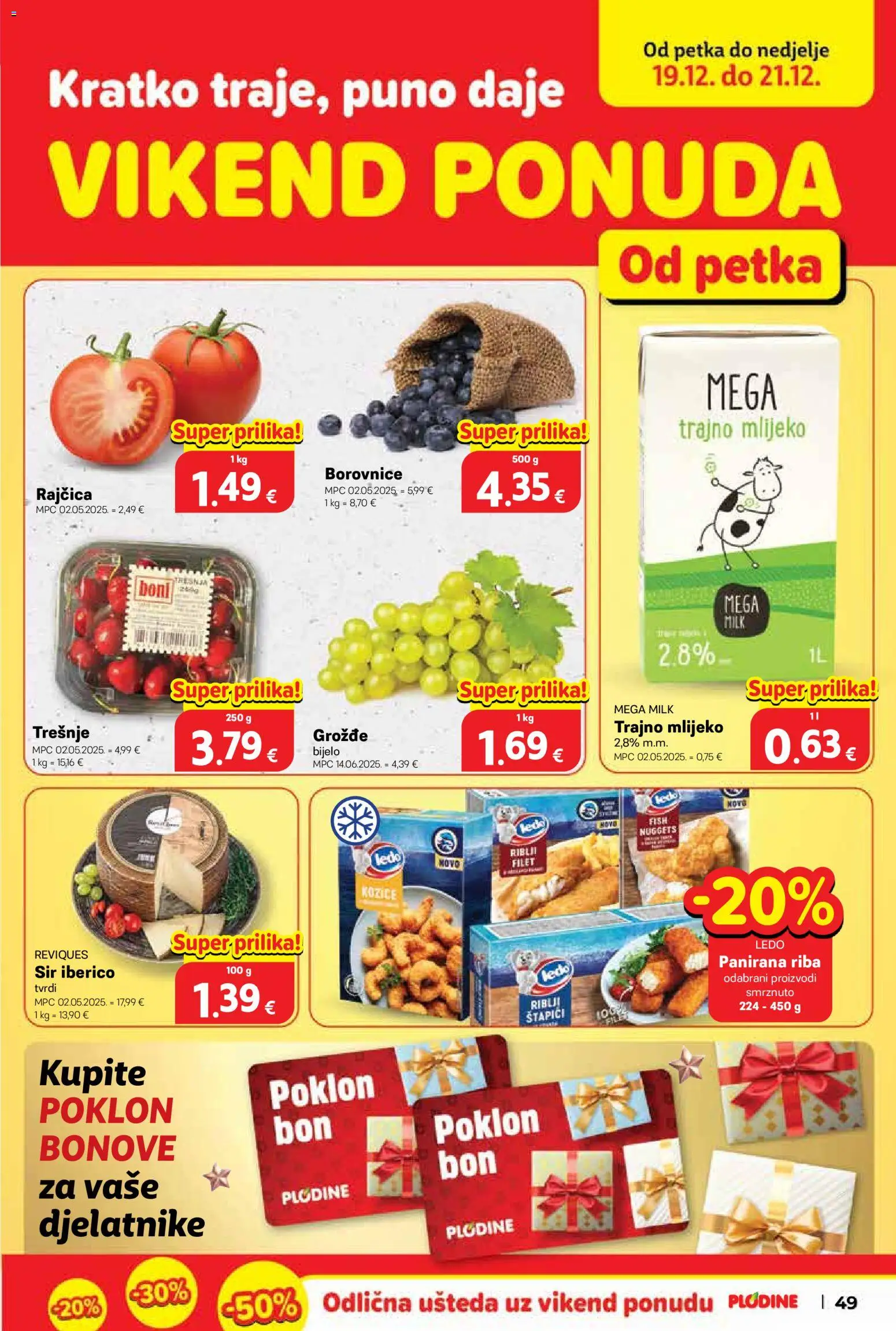 Plodine katalog | vrijedi od 17.12.2025 | Stranica: 49 | Proizvodi: Mlijeko, Trajno mlijeko, Grožđe, Kozice