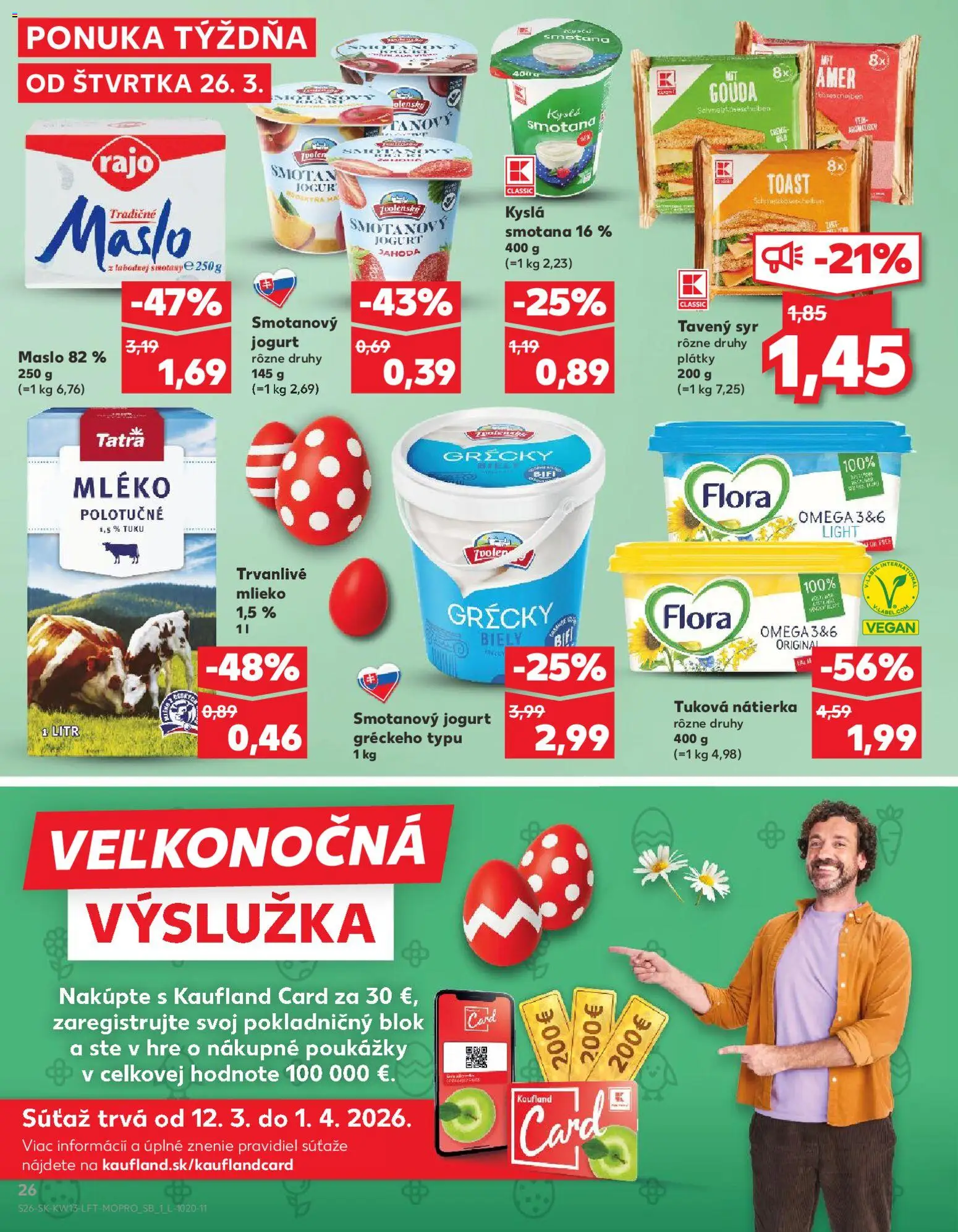Nové Kaufland akcie – leták je platný od 26.03.2026 | Strana: 26 | Produkty: Mlieko, Syr, Smotana, Flora