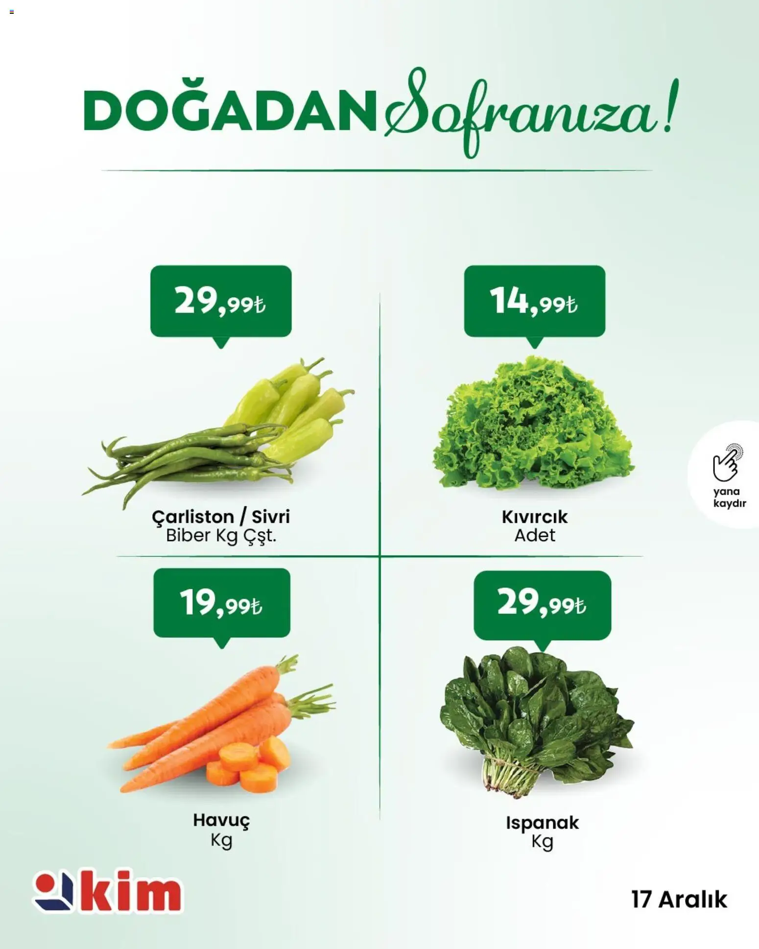 Kim Market Sebze ve meyve - 17.12.2025 tarihinden itibaren geçerlidir | Sayfa: 2 | Ürünler: Ispanak, Havuç, Biber