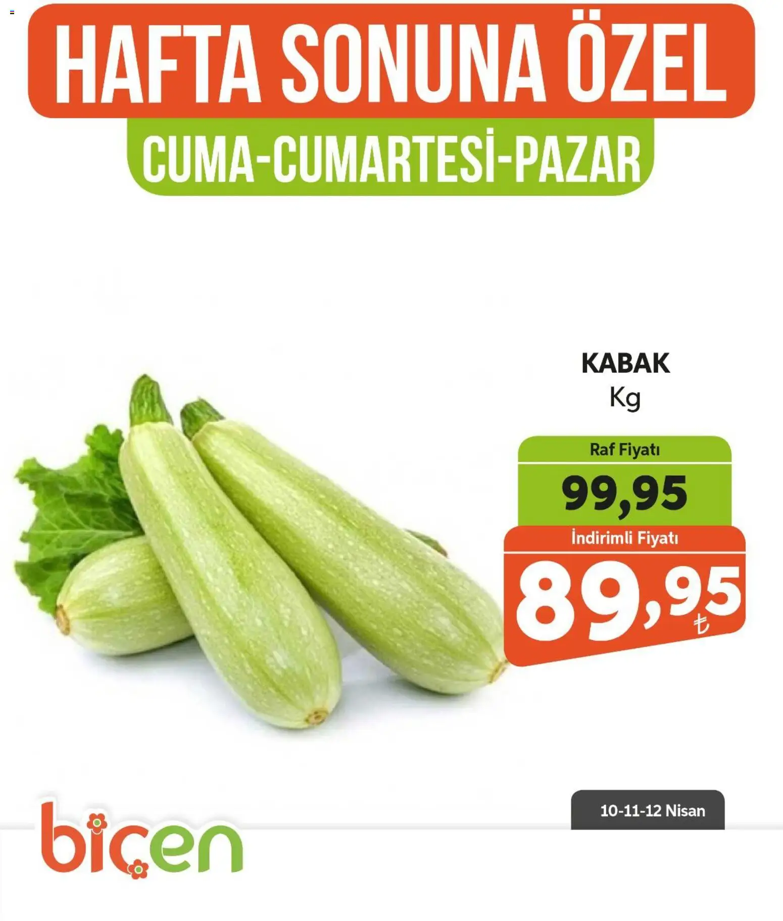 Biçen Market - Hafta Sonuna Özel - 10.04.2026 tarihinden itibaren geçerlidir | Sayfa: 10 | Ürünler: Raf, Kabak