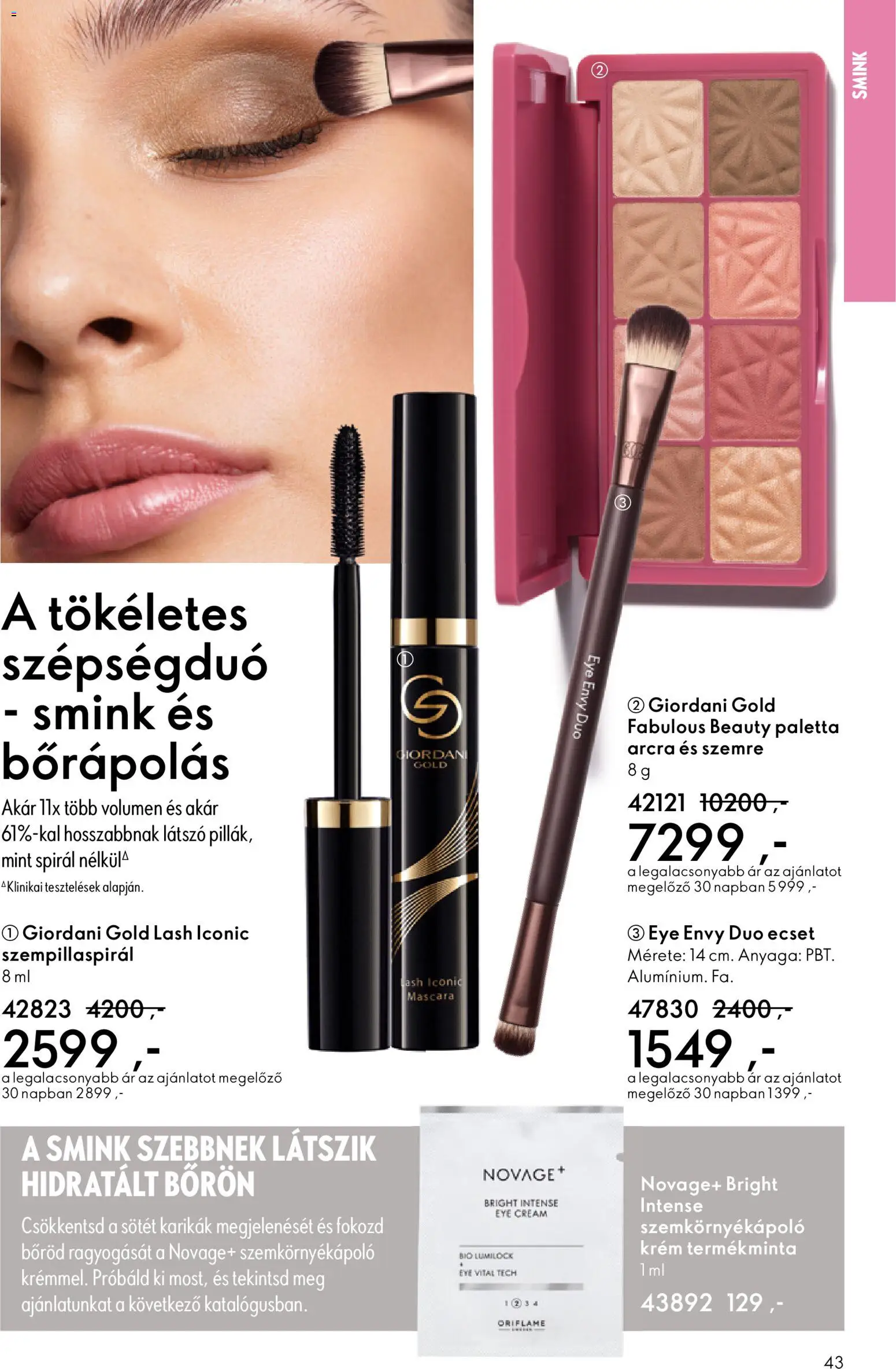 Oriflame akciós ujság - amely érvényes a következő dátumtól: 22.10.2025 | Oldal: 43 | Termékek: Szempillaspirál, Szemkörnyékápoló, Smink, Ecset