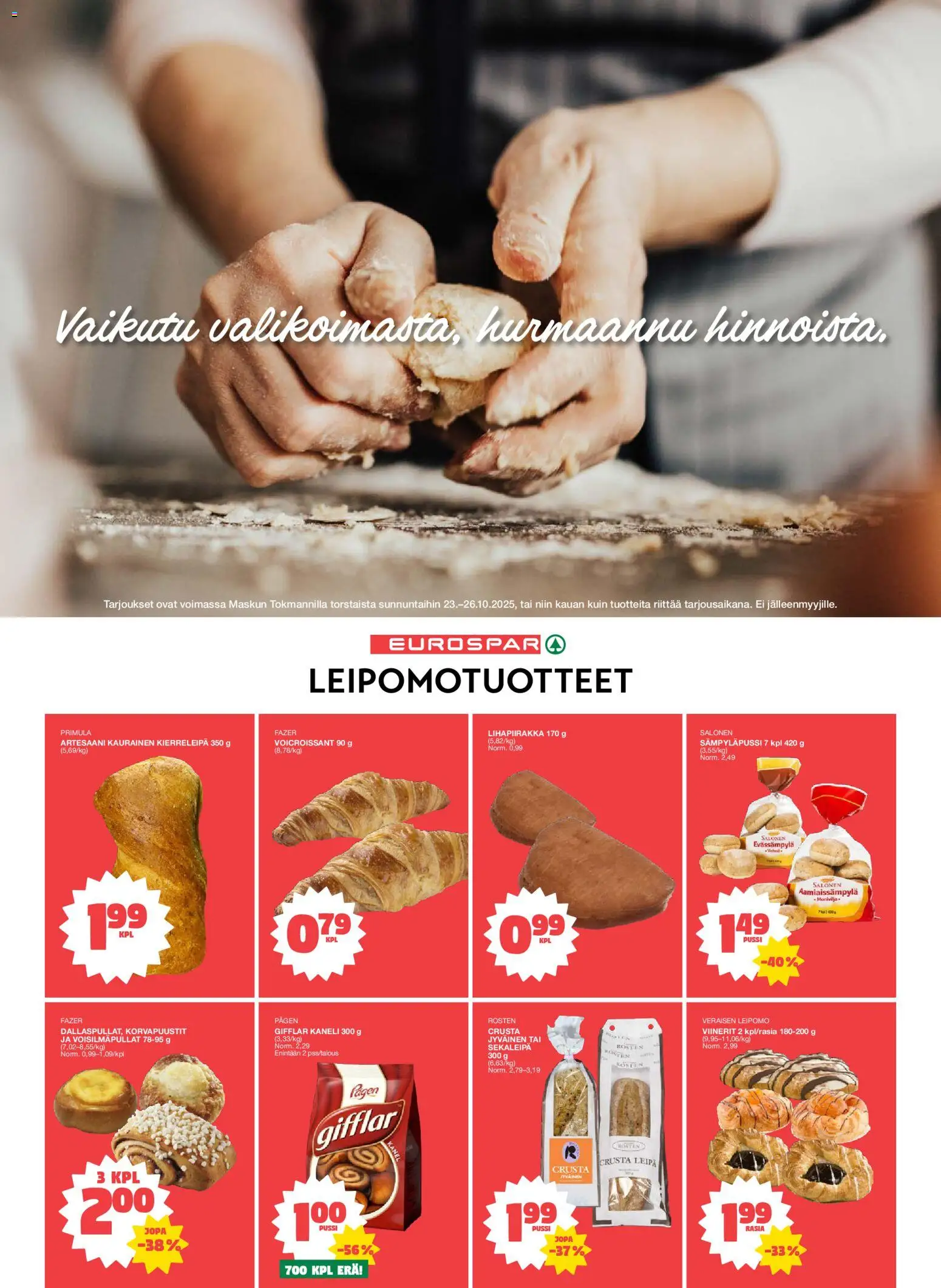 Tokmanni - EUROSPAR Masku Avajaistarjoukset – voimassa 23.10.2025 alkaen | Sivu: 5 | Tuotteet: Leipomo, Kaneli, Korvapuustit, Leipä