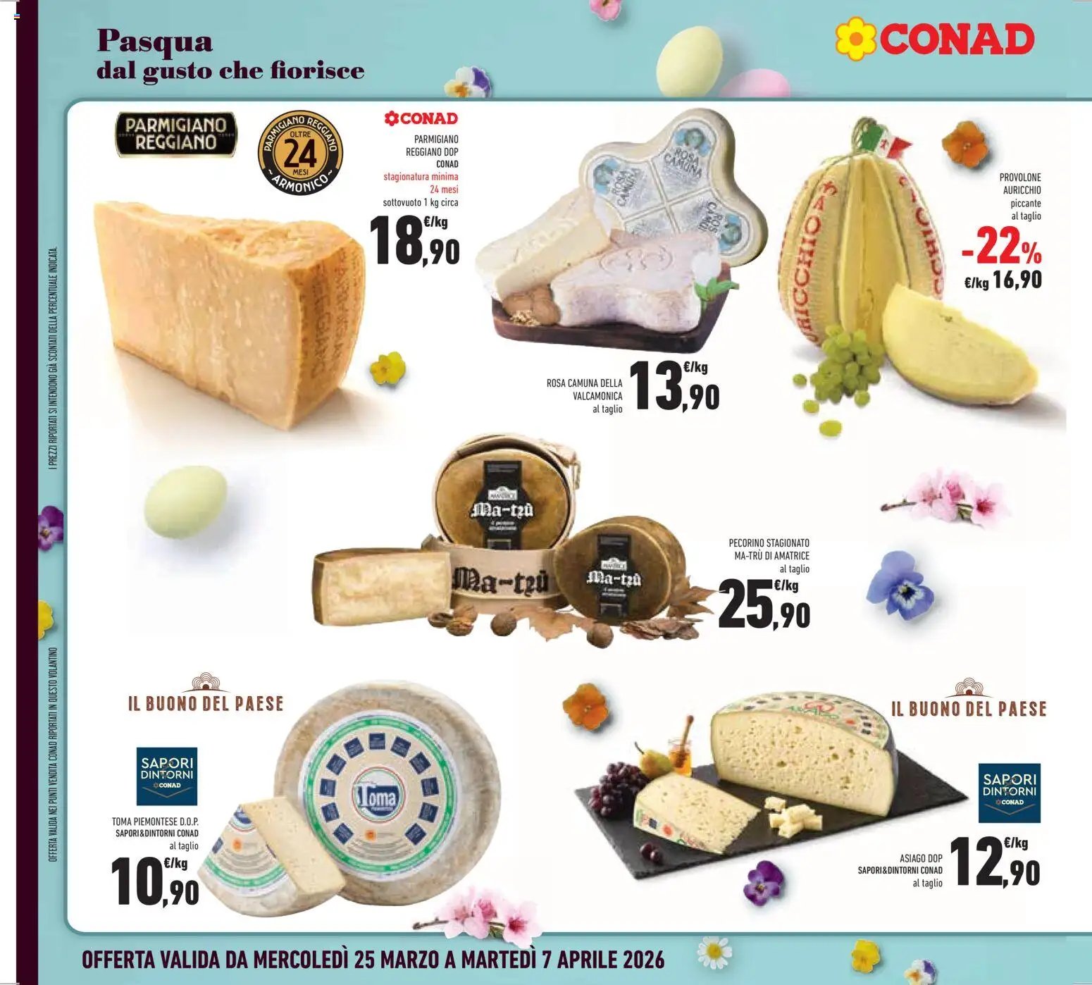 Volantino Conad del 25.03.2026 | Pagina: 16 | Prodotti: Provolone, Parmigiano reggiano, Parmigiano, Pecorino