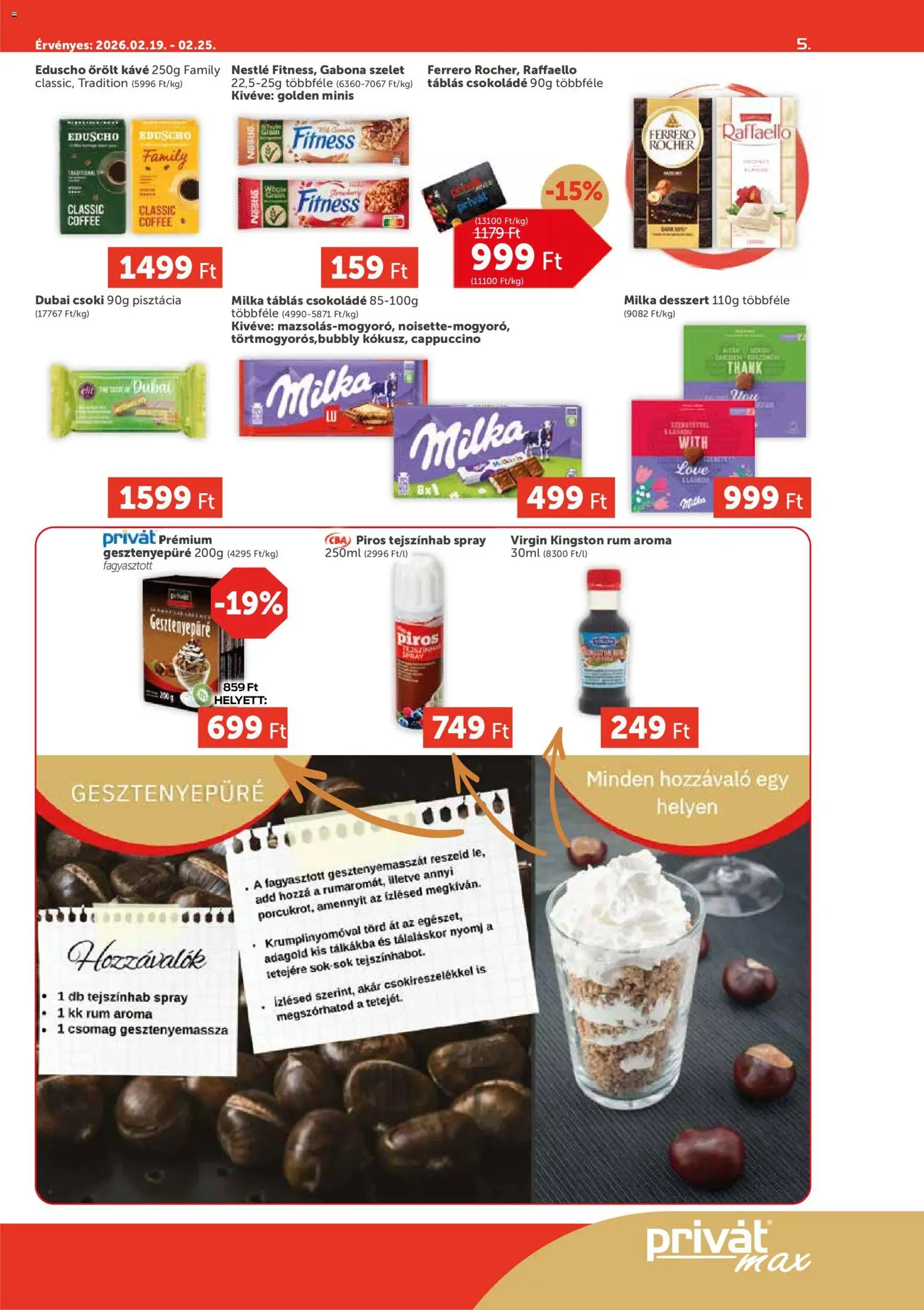 PRIVÁT akciós ujság - amely érvényes a következő dátumtól: 19.02.2026 | Oldal: 5 | Termékek: Gesztenyepüré, Cappuccino, Pisztácia, Tejszínhab