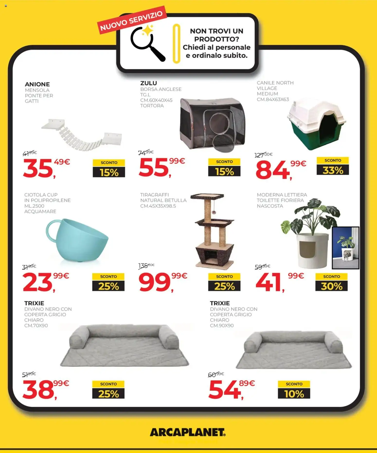 Volantino Arcaplanet del 08.01.2026 | Pagina: 26 | Prodotti: Tiragraffi, Borsa, Divano, Ciotola
