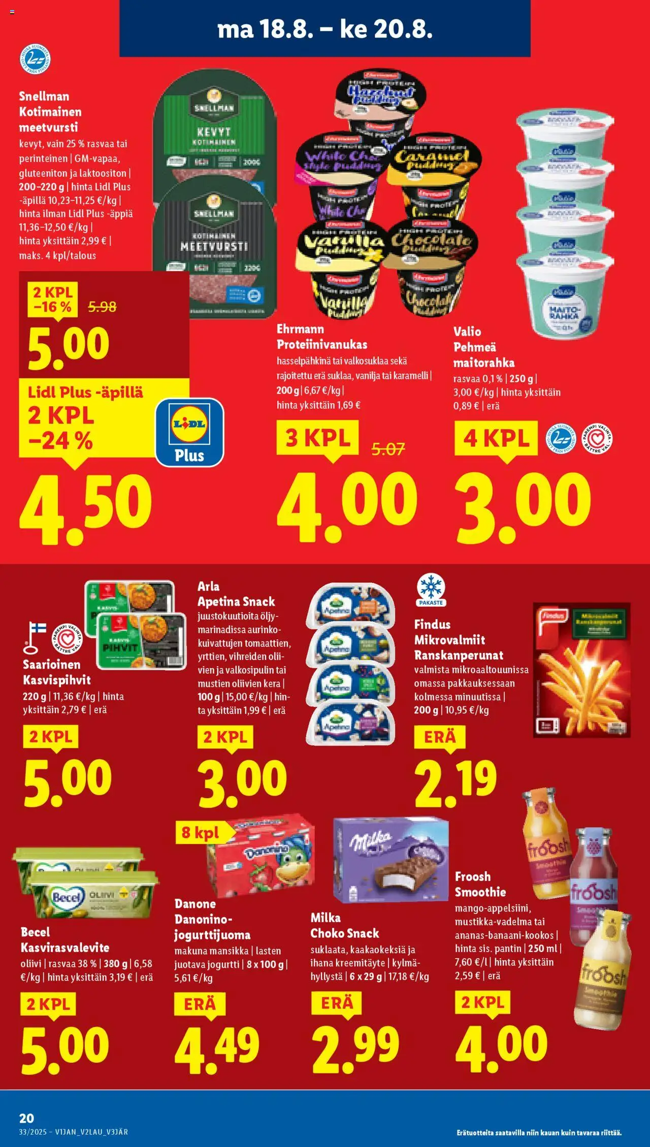  | Sivu: 24 | Tuotteet: Ranskanperunat, Jogurtti, Öljy, Proteiinivanukas