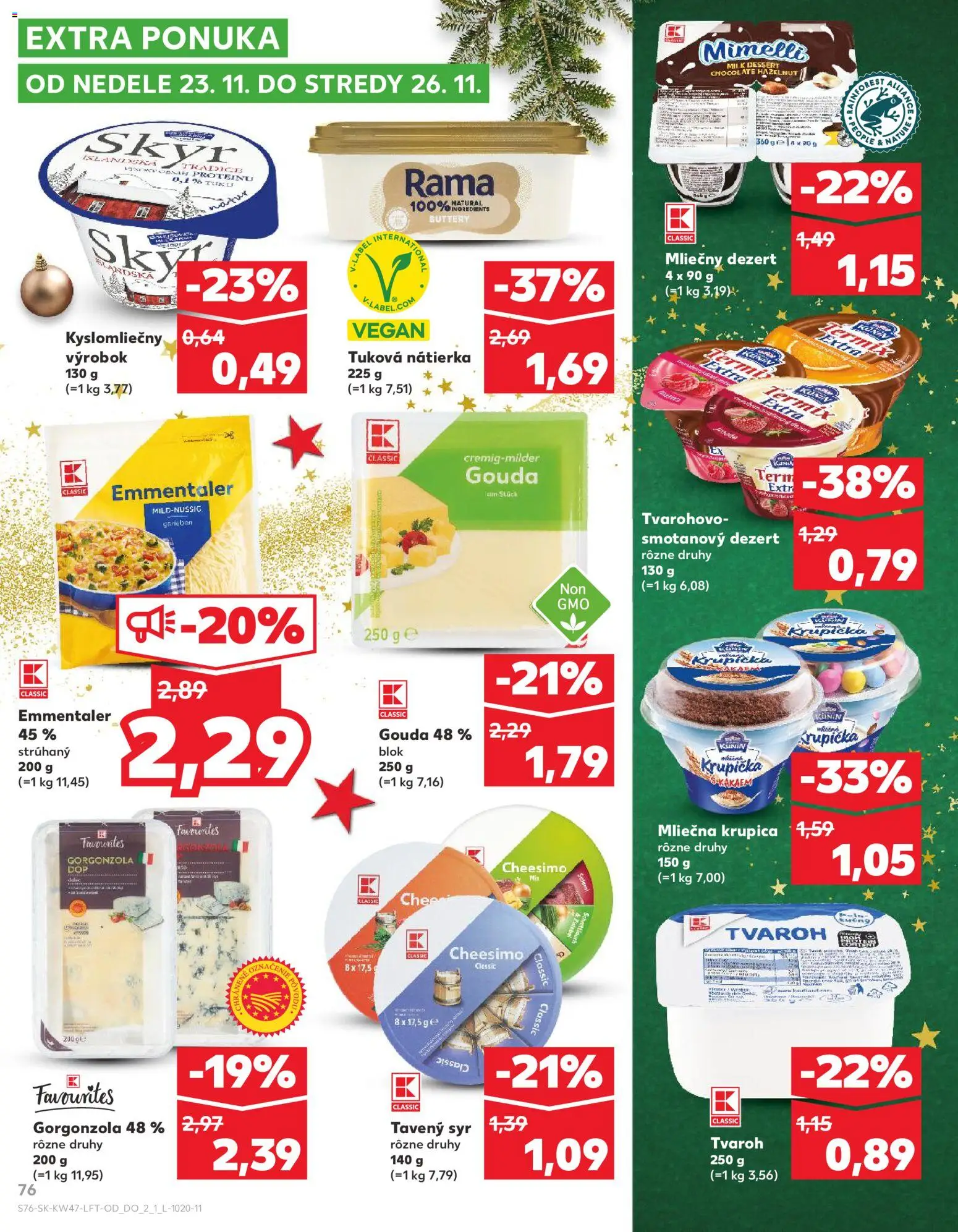 Nové Kaufland akcie – leták je platný od 20.11.2025 | Strana: 76 | Produkty: Gouda, Skyr, Tvaroh, Krupica