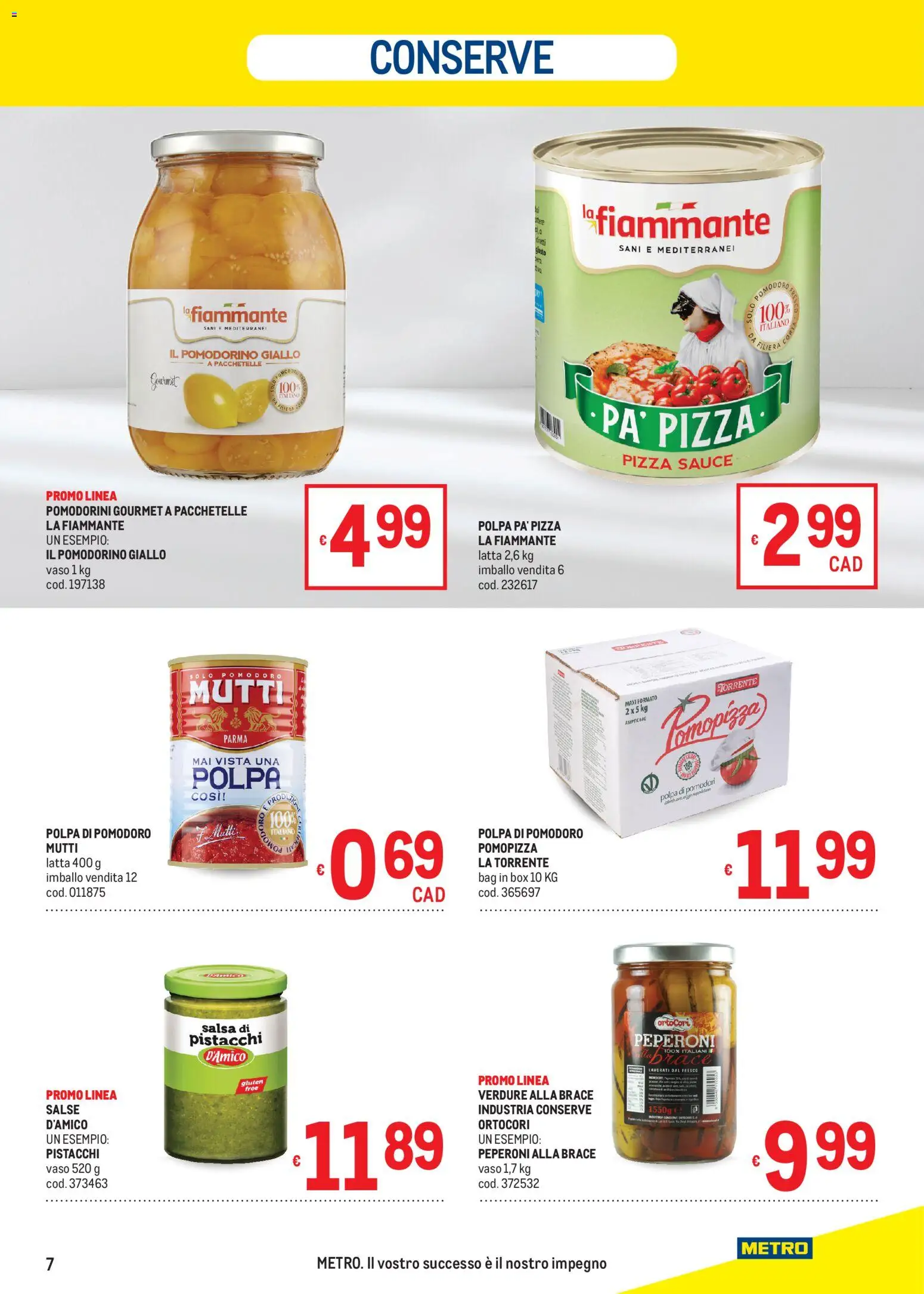 Volantino Metro del 05.03.2026 | Pagina: 7 | Prodotti: Pizza, Verdure, Pomodori, Vaso