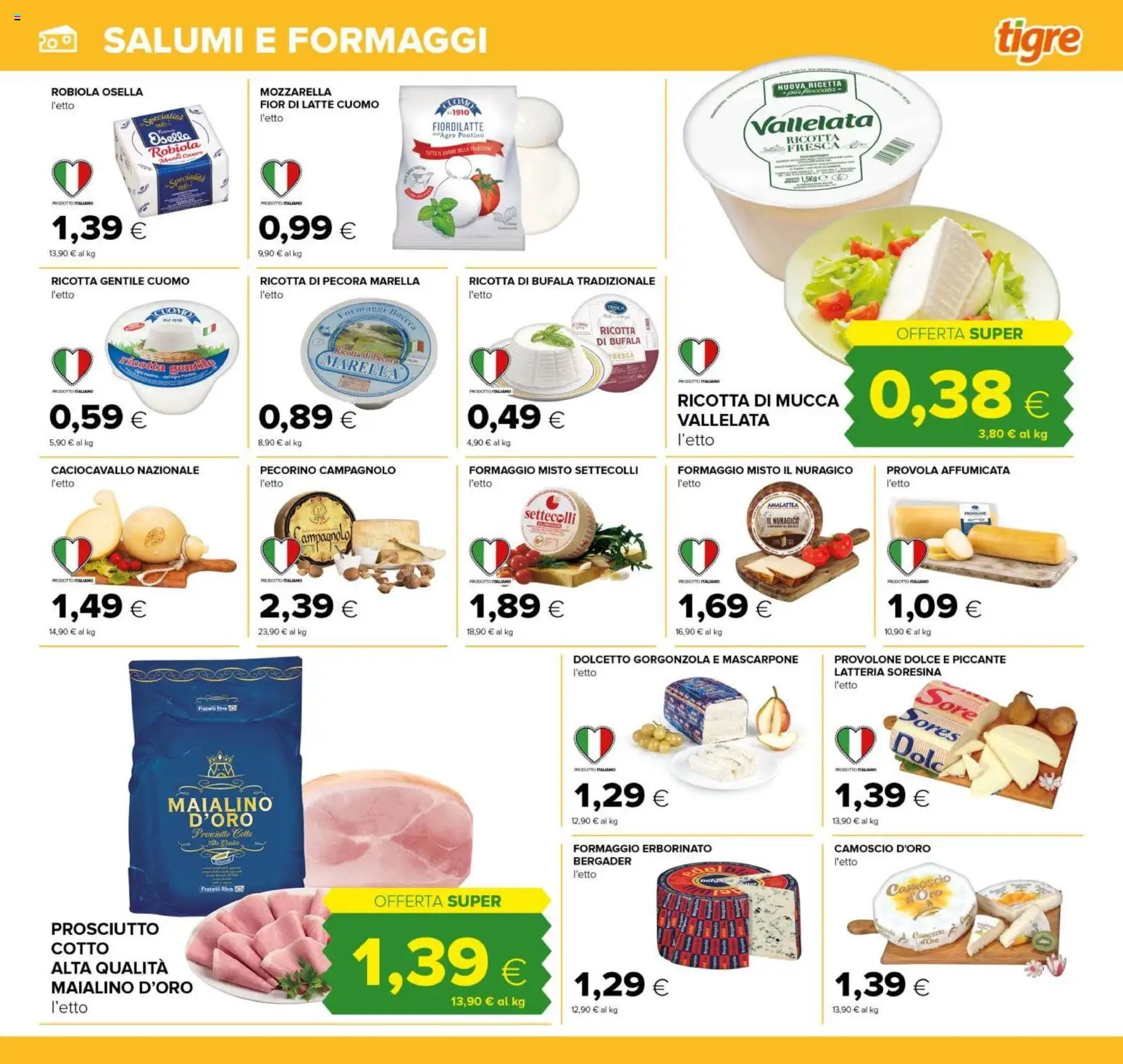 Volantino Tigre del 12.02.2026 | Pagina: 7 | Prodotti: Latte, Prosciutto, Provola, Pecorino
