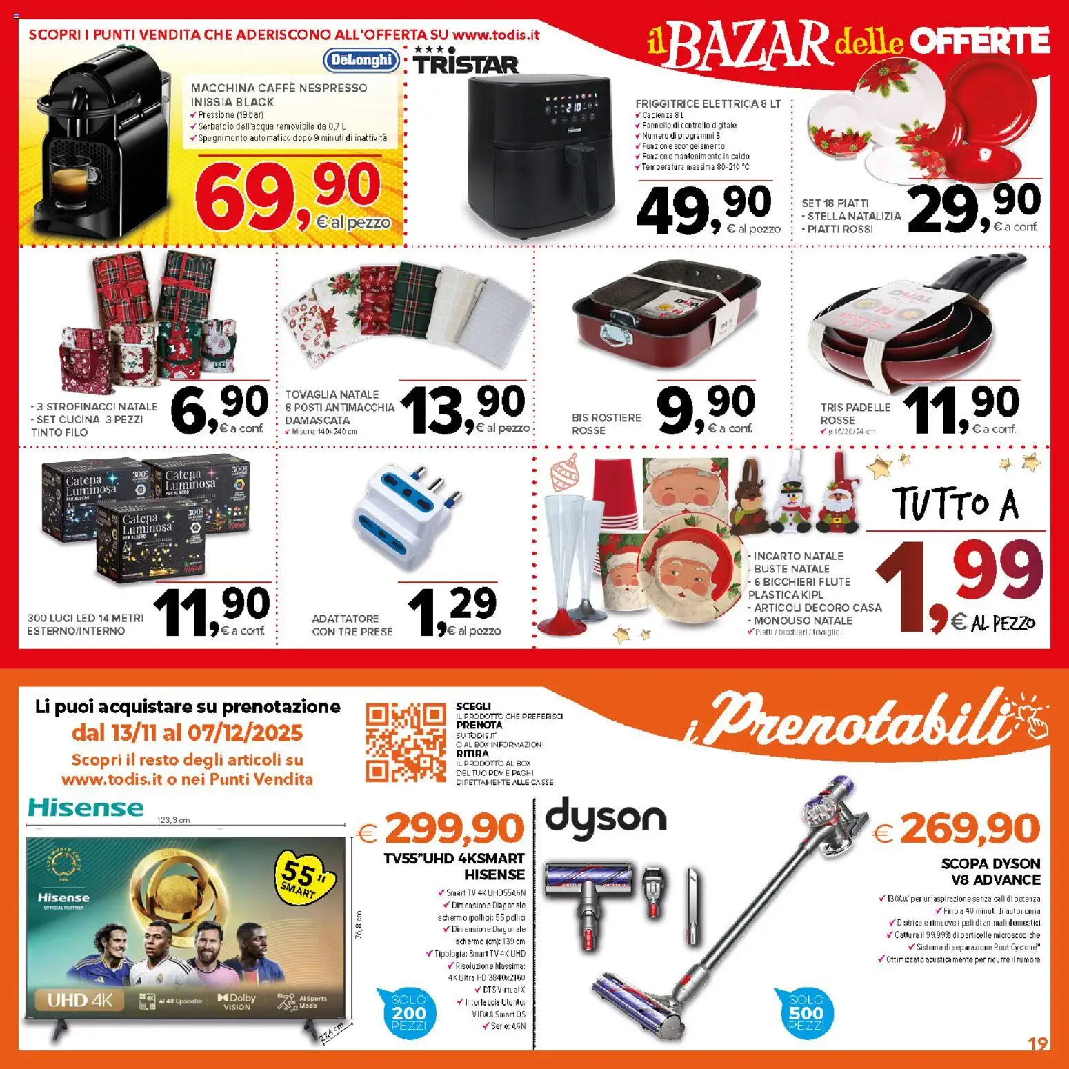 Volantino Todis del 13.11.2025 | Pagina: 19 | Prodotti: smart TV, Friggitrice, Dyson, Tovaglia