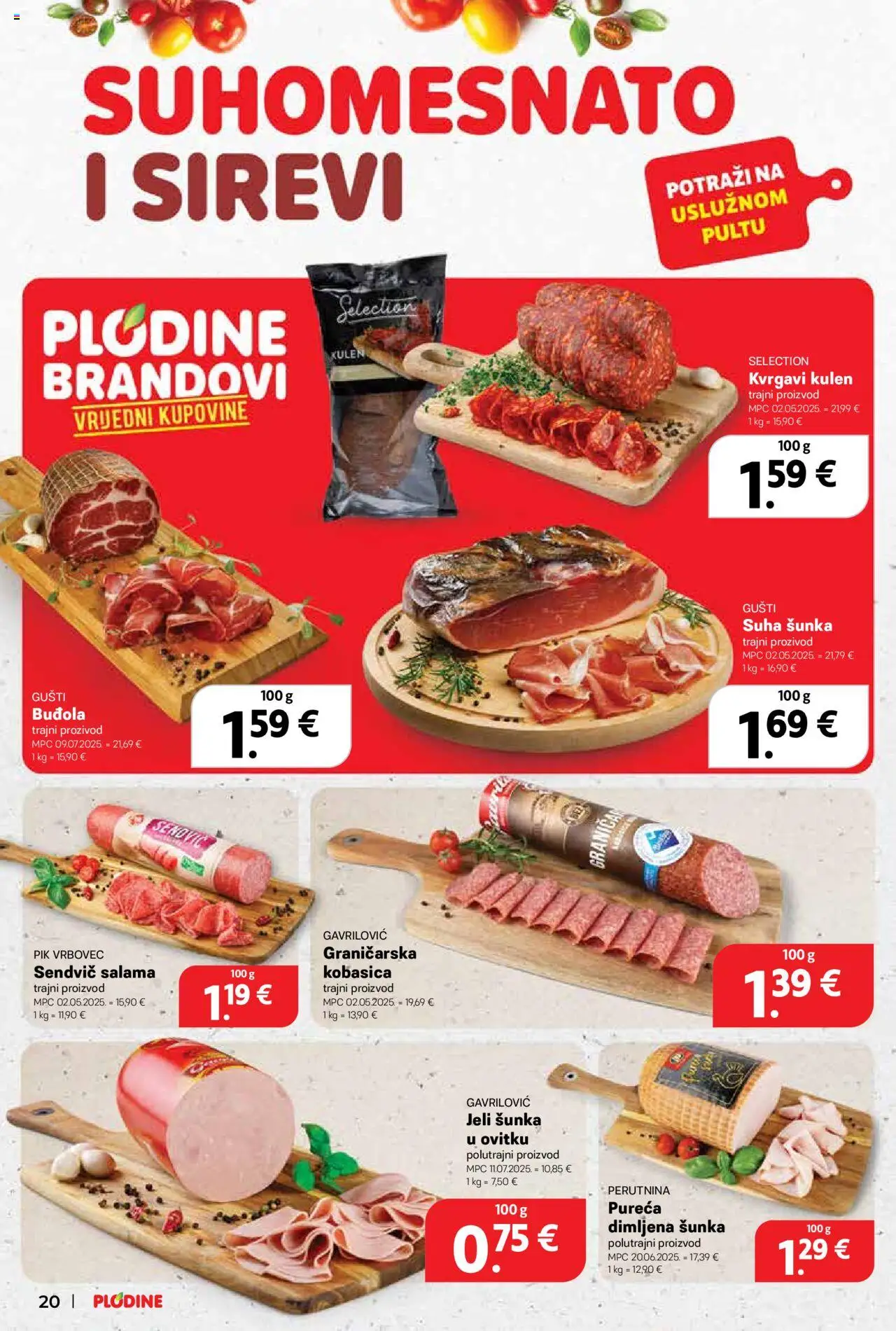 Plodine katalog | vrijedi od 20.08.2025 | Stranica: 20 | Proizvodi: Salama, Buđola, Kobasica, Pik Vrbovec