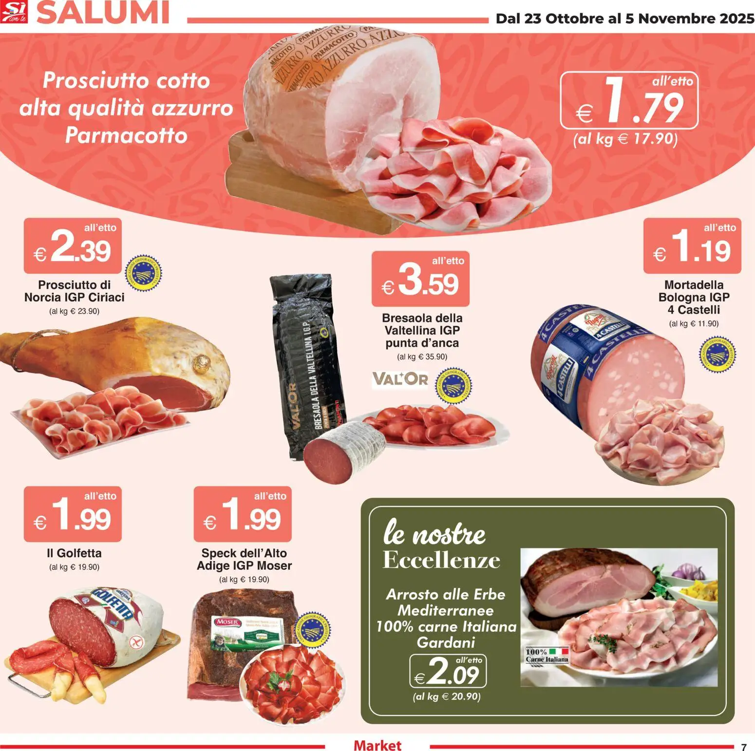 Volantino Sì con Te del 23.10.2025 | Pagina: 7 | Prodotti: Speck, Bresaola, Prosciutto, Mortadella