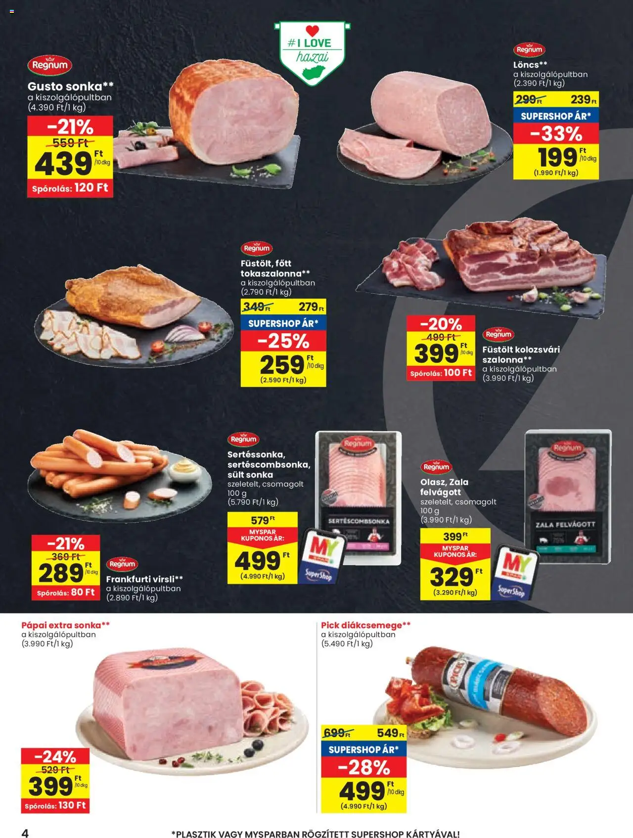 Spar akciós ujság - amely érvényes a következő dátumtól: 14.08.2025 | Oldal: 4 | Termékek: Pick, Löncs, Frankfurti virsli, Sonka