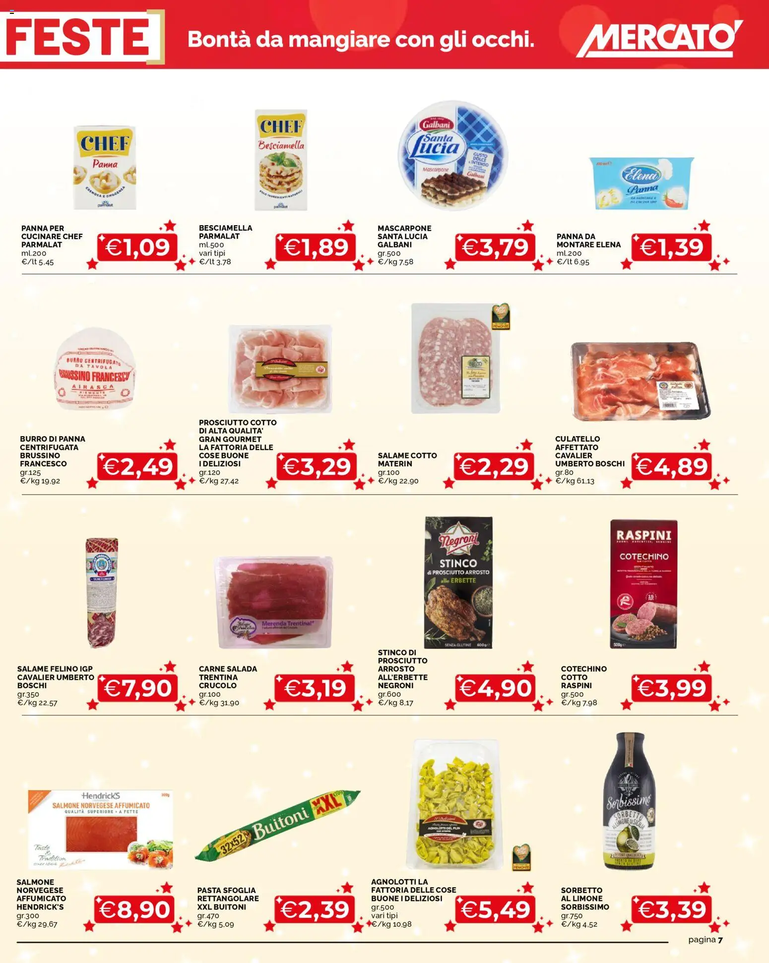 Volantino Mercatò del 15.12.2025 | Pagina: 7 | Prodotti: Arrosto, Panna, Prosciutto, Mascarpone