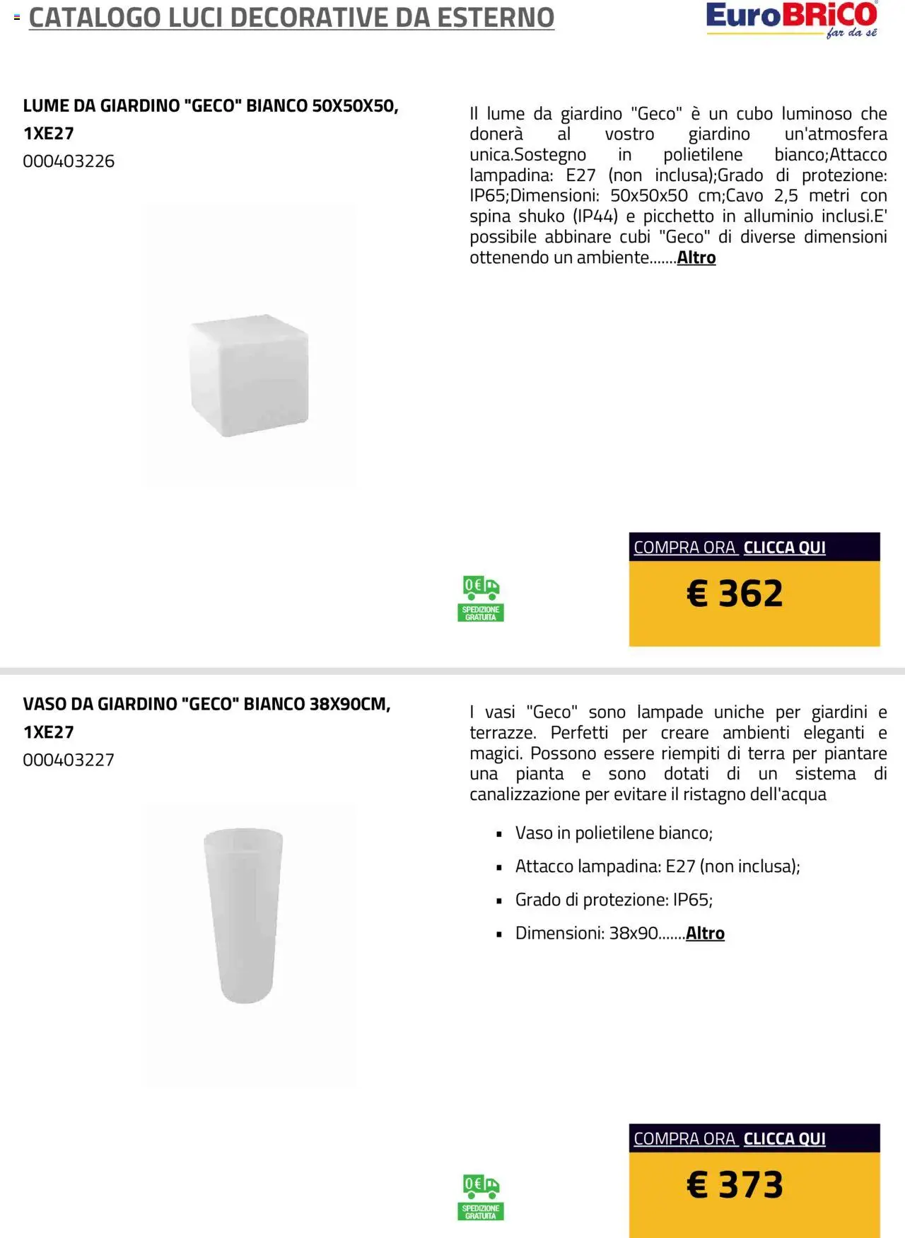 Volantino Eurobrico del 23.07.2025 | Pagina: 11 | Prodotti: Alluminio, Vaso, Terra