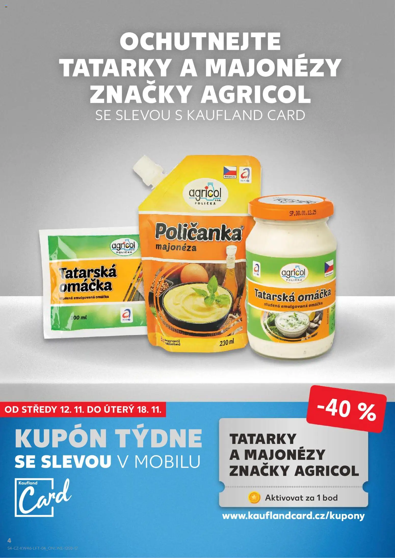 Kaufland leták - Praha 8 od 12.11.2025 | Strana: 4 | Produkty: Polička, Majonéza, Tatarská omáčka