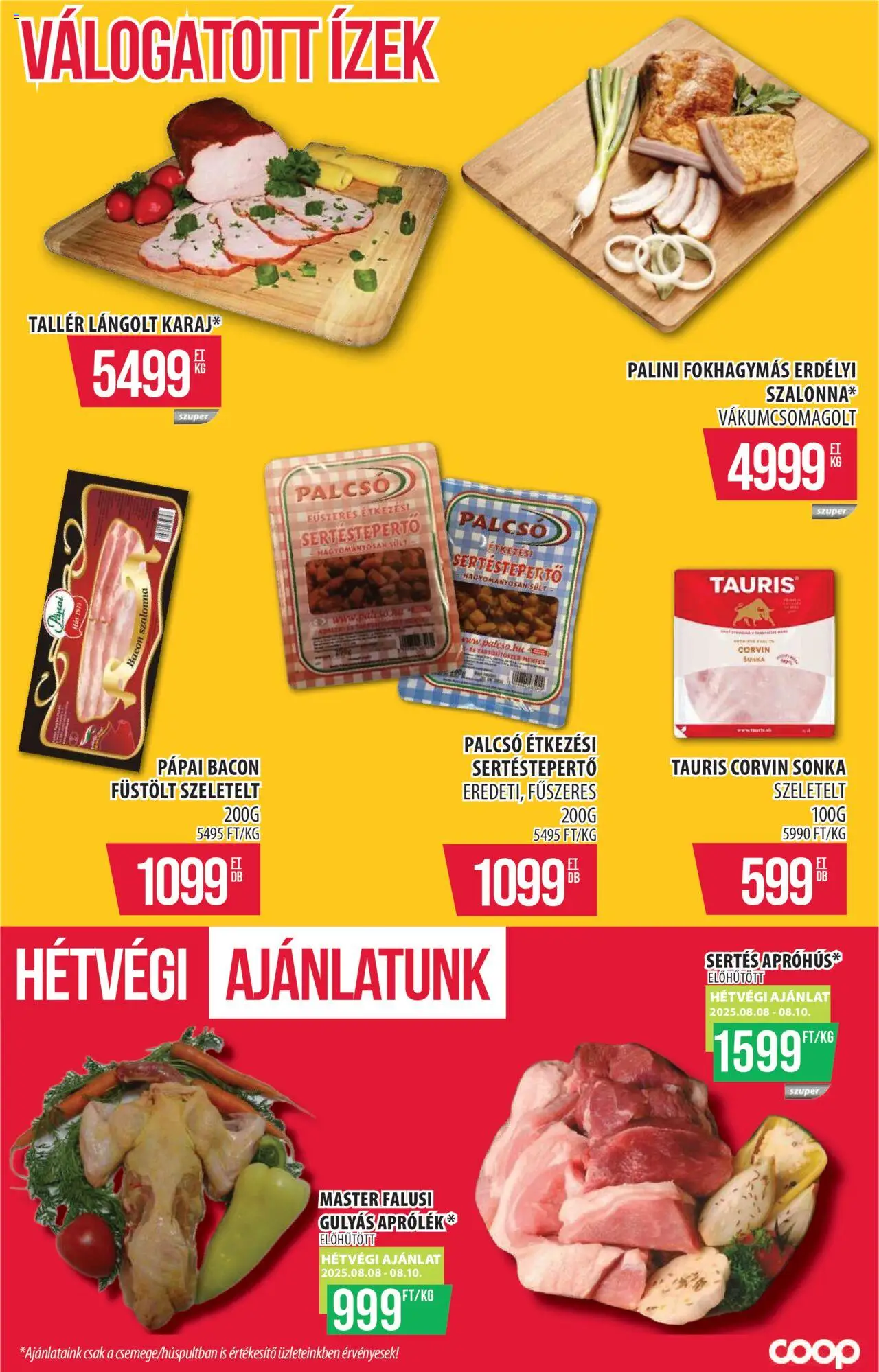 COOP akciós ujság - amely érvényes a következő dátumtól: 07.08.2025 | Oldal: 7 | Termékek: Sonka, Bacon, Szalonna
