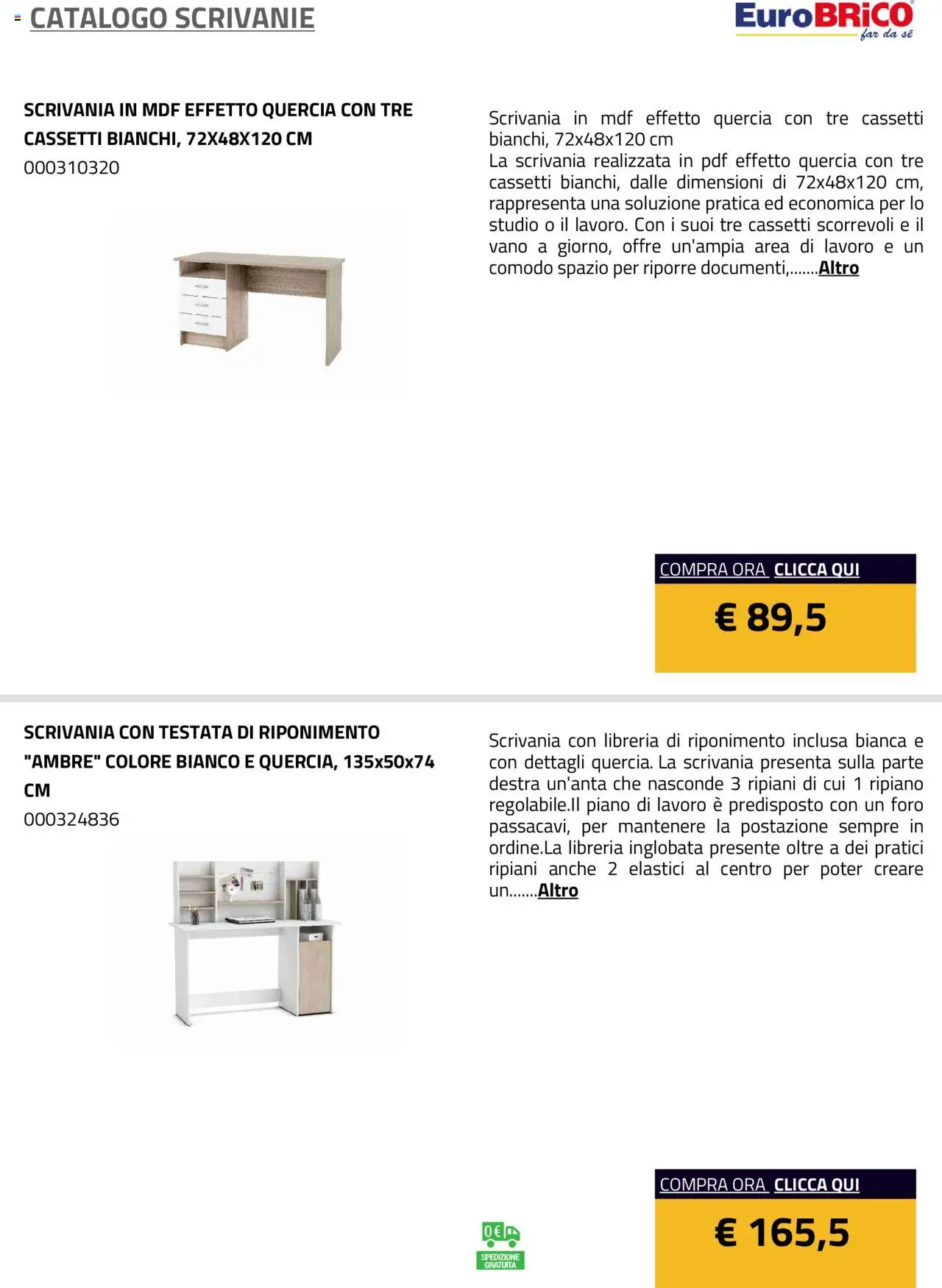 Volantino Eurobrico del 23.07.2025 | Pagina: 2 | Prodotti: Ripiano, Libreria, Scrivania, Elastici