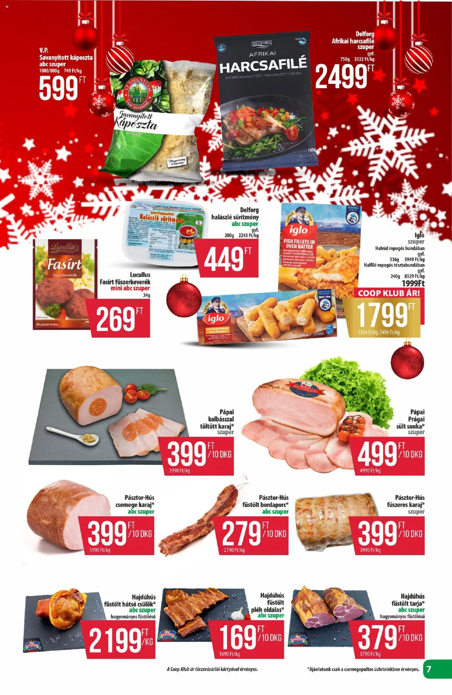 COOP akciós ujság - amely érvényes a következő dátumtól: 11.12.2025 | Oldal: 7 | Termékek: Káposzta, Fűszerkeverék, Afrikai harcsafilé, Halászlé