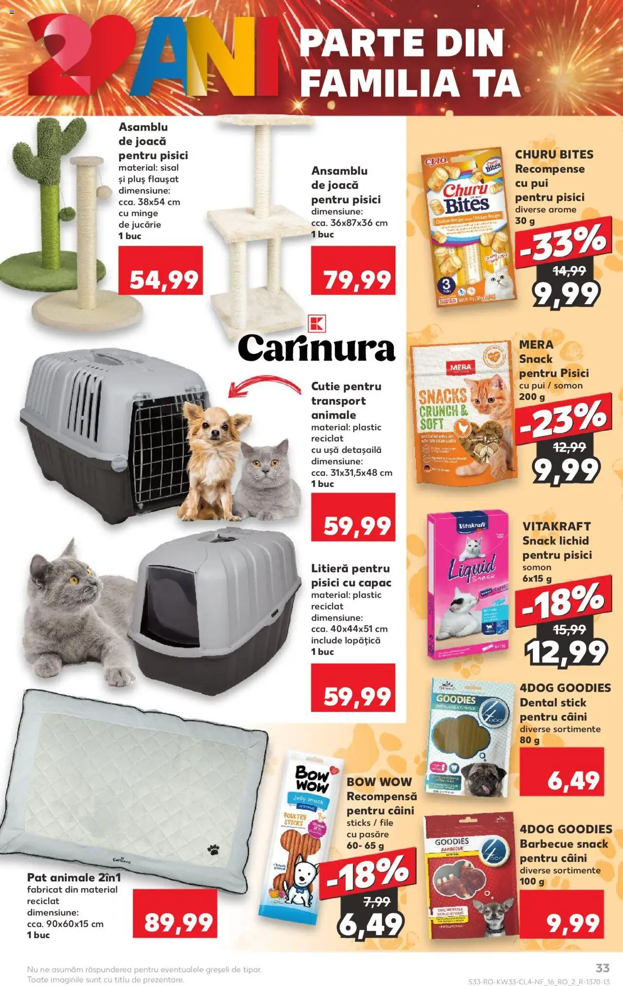 Catalog Kaufland - Slatina – valabil de la 13.08.2025 | Pagină: 33 | Produse: Pat, Hacıyatmaz Kedi Oyuncağı, Cutie, Ușă