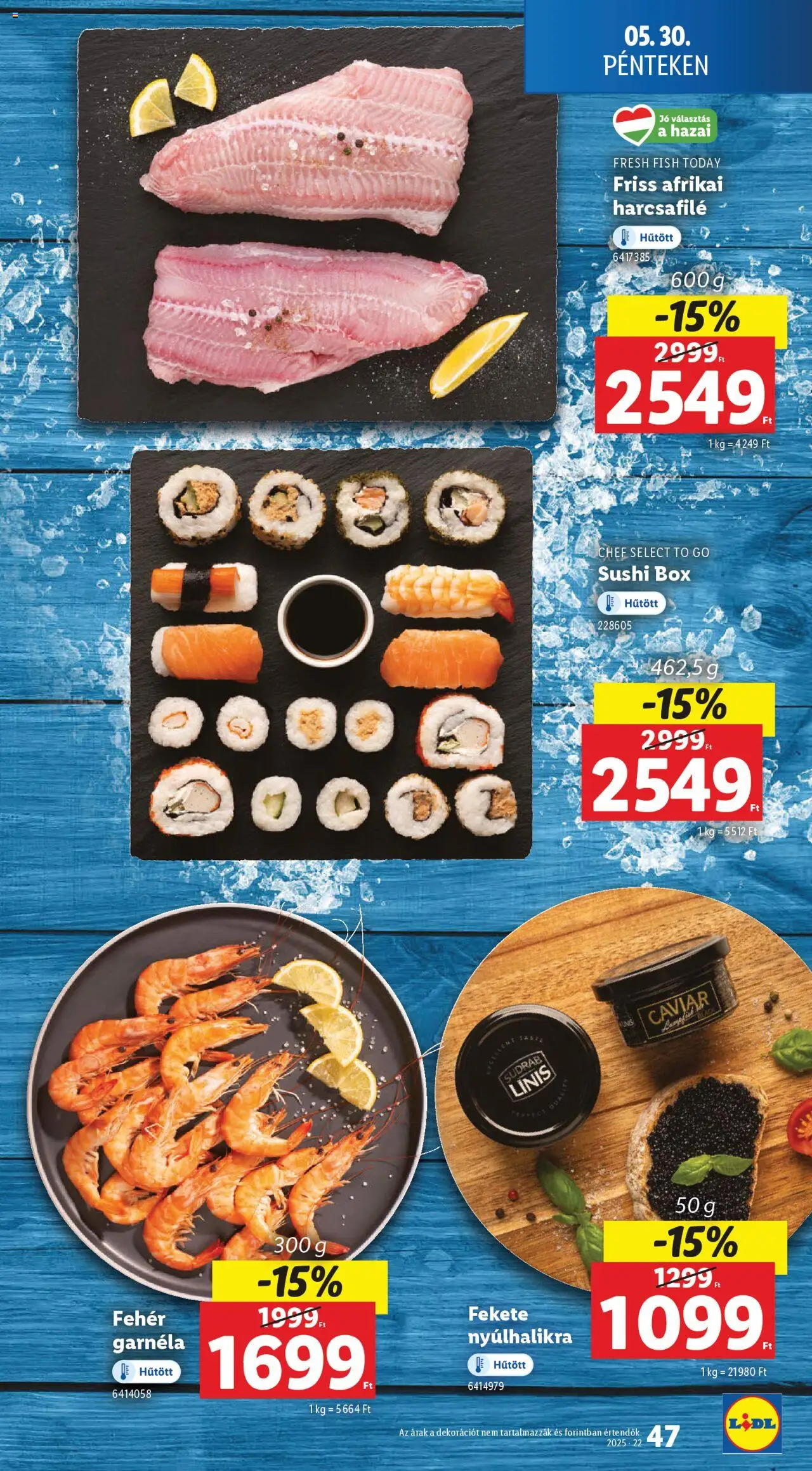 Lidl akciós ujság - amely érvényes a következő dátumtól: 29.05.2025 | Oldal: 47 | Termékek: Afrikai harcsafilé, Sushi, Garnéla