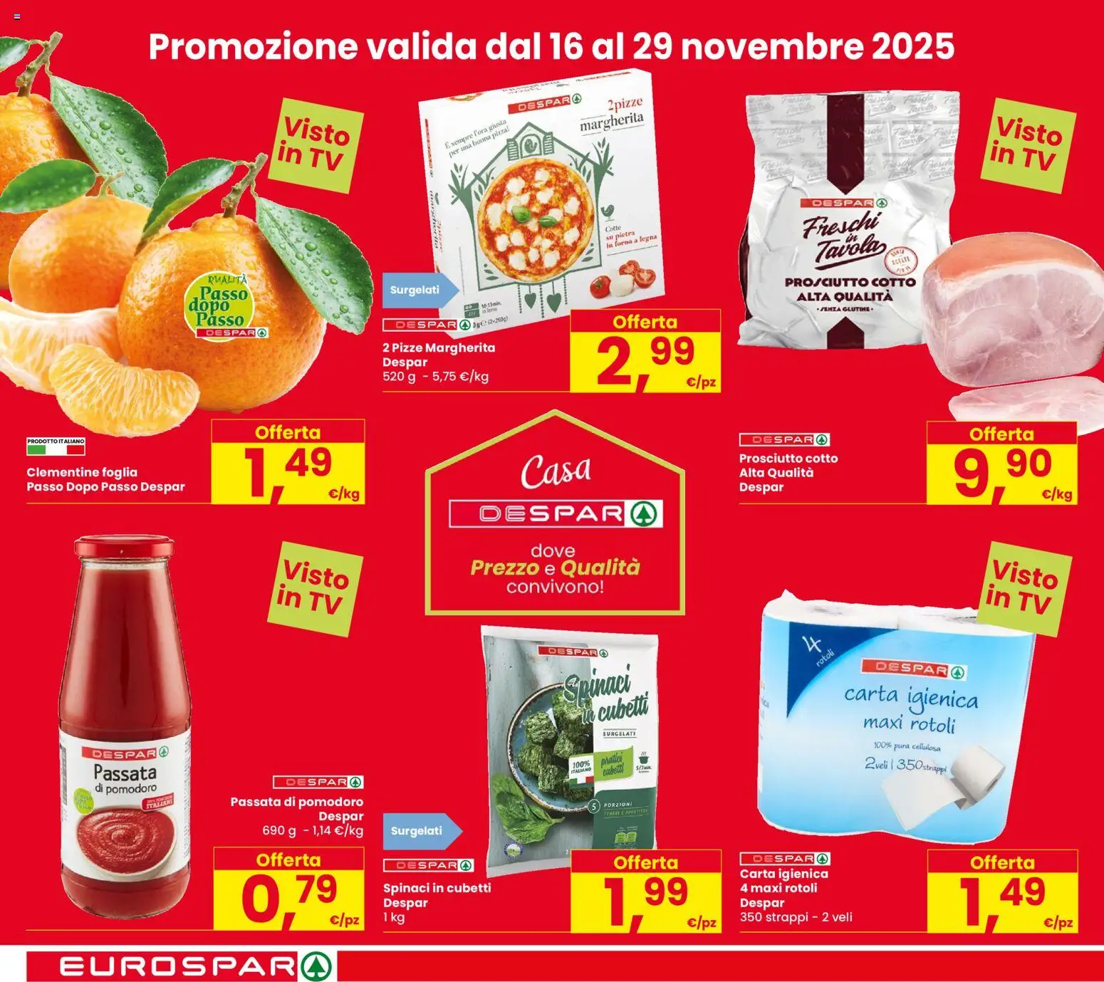 Volantino Despar del 13.11.2025 | Pagina: 4 | Prodotti: Pomodoro, Spinaci, TV, Forno
