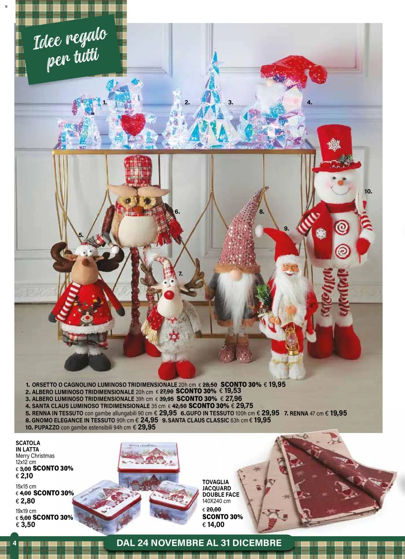 Volantino Il Gigante del 24.11.2025 | Pagina: 4 | Prodotti: Tovaglia, Scatola