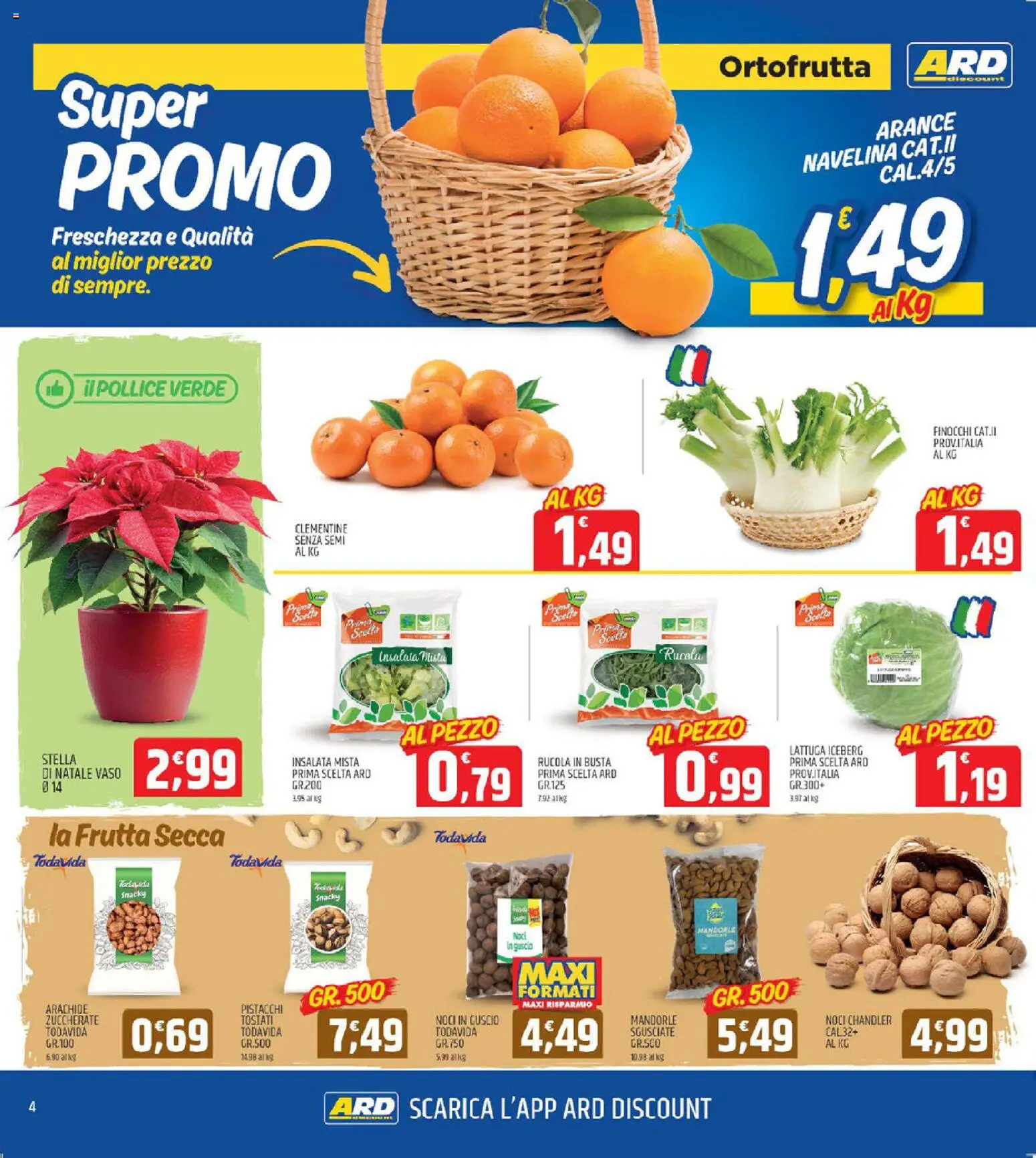 Volantino ARD Discount del 18.11.2025 | Pagina: 4 | Prodotti: Rucola, Pistacchi, Lattuga, Vaso