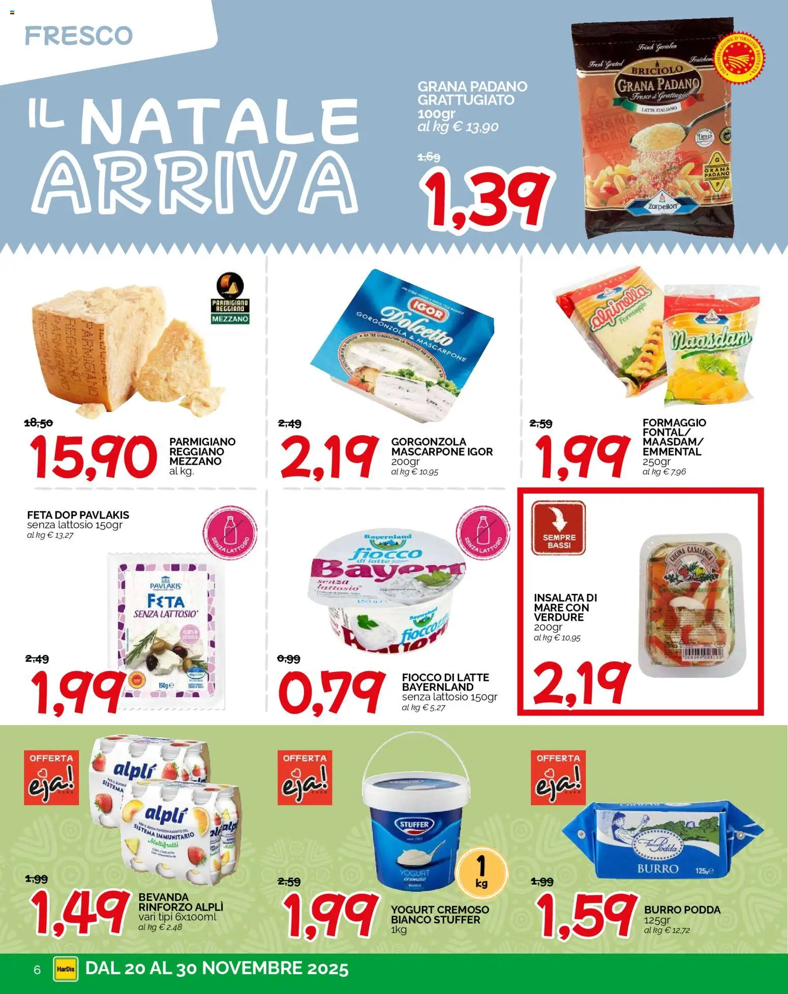 Volantino HarDis del 20.11.2025 | Pagina: 6 | Prodotti: Formaggio, Grana Padano, Feta, Gorgonzola