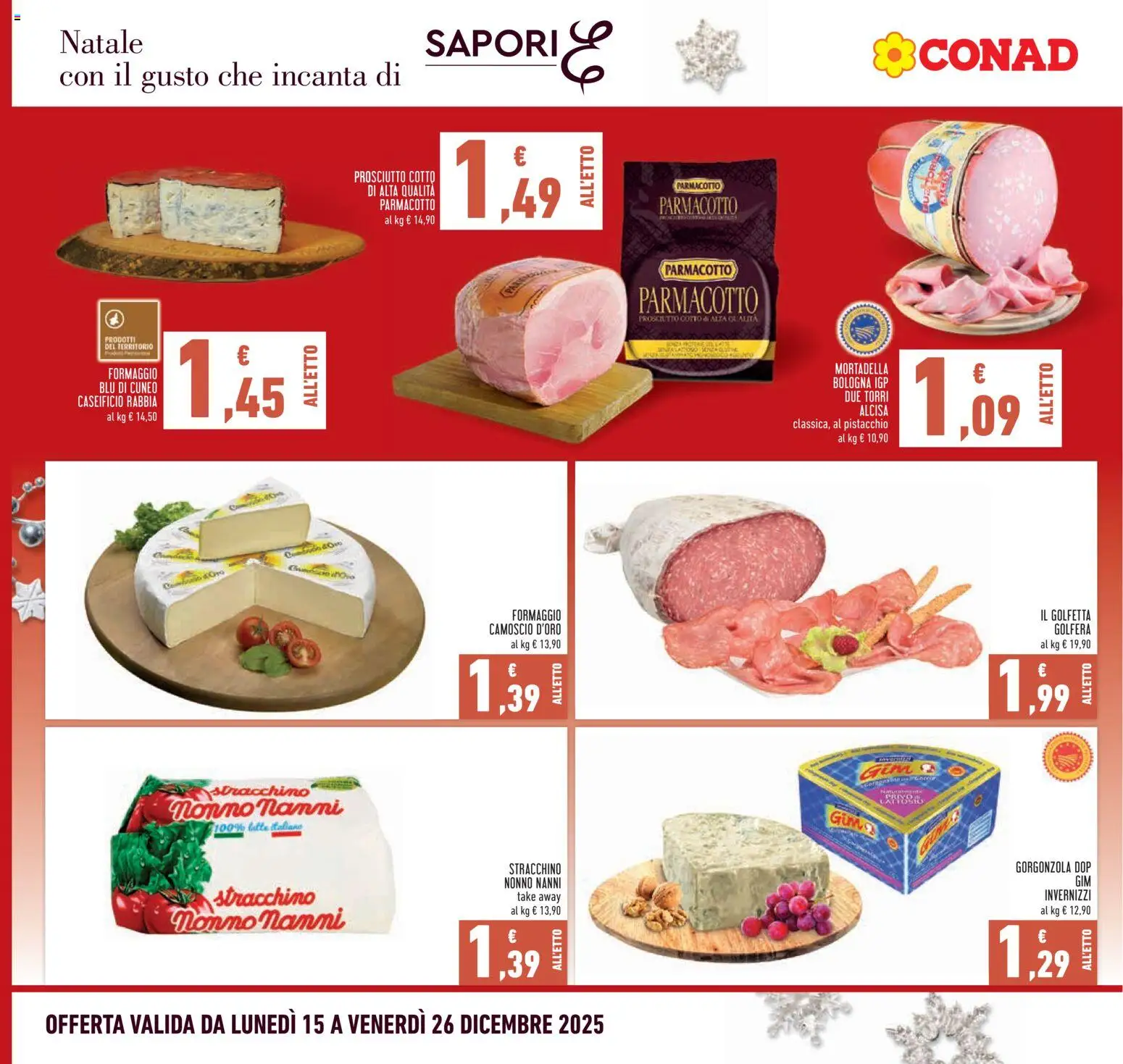 Volantino Conad del 15.12.2025 | Pagina: 10 | Prodotti: Prosciutto Cotto, Mortadella, Stracchino, Gorgonzola