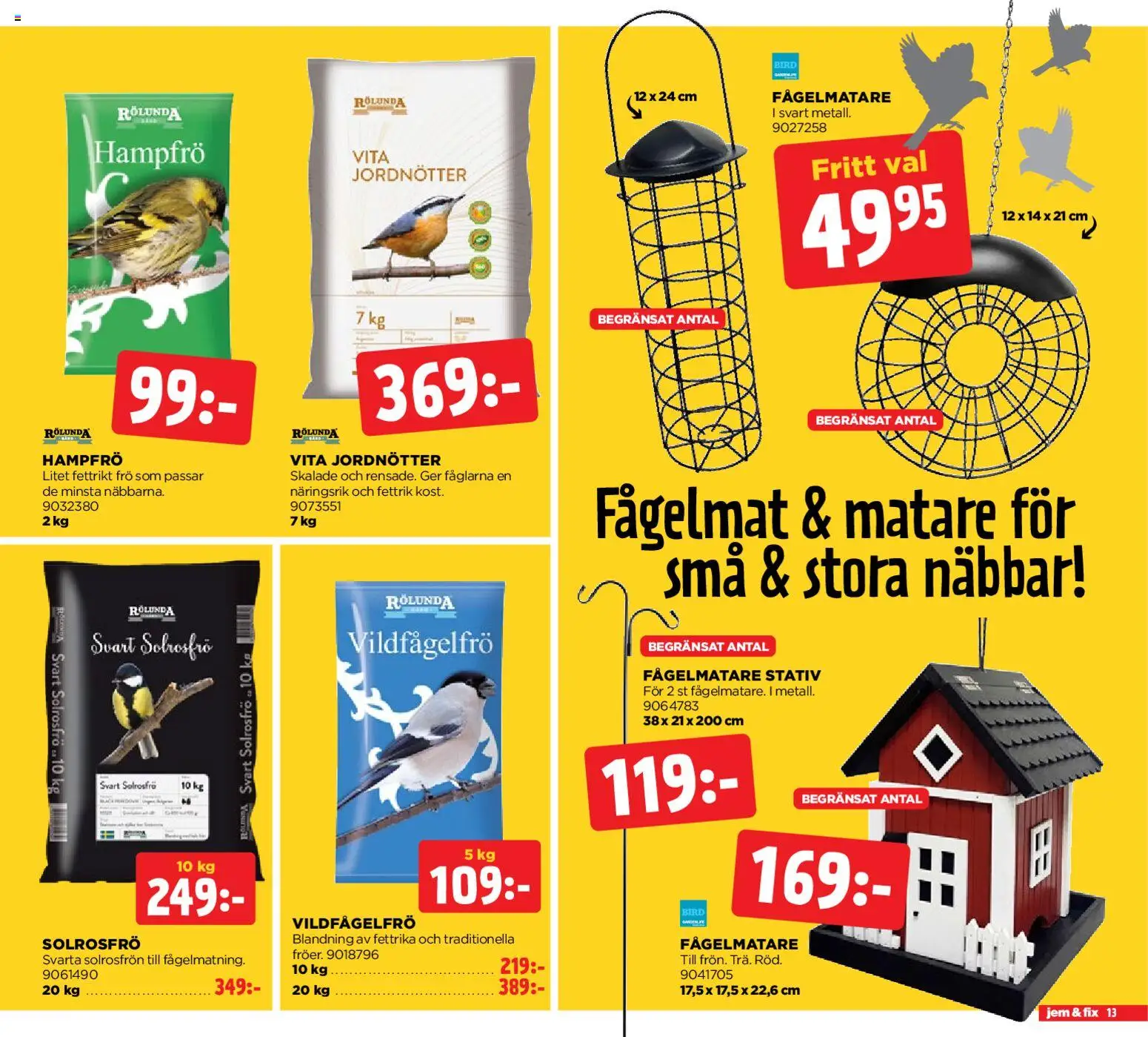 Jem & Fix reklamblad aktuell från 19.01.2026 | Sida: 13 | Produkter: Fågelmat, Jordnötter, Frö, Fågelmatare