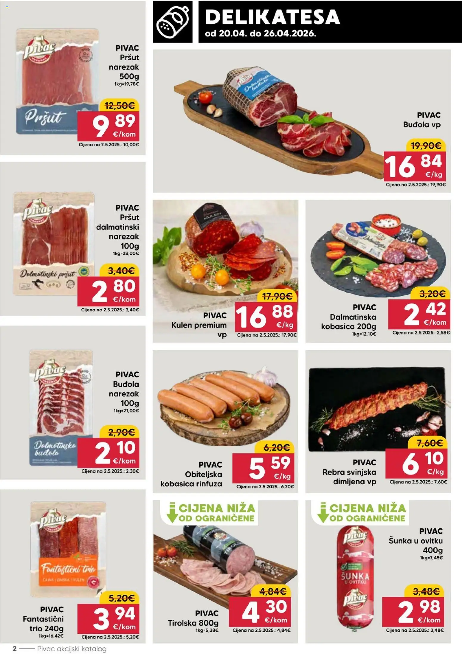 Pivac katalog | vrijedi od 20.04.2026 | Stranica: 2 | Proizvodi: Šunka, Pršut, Narezak, Kobasica