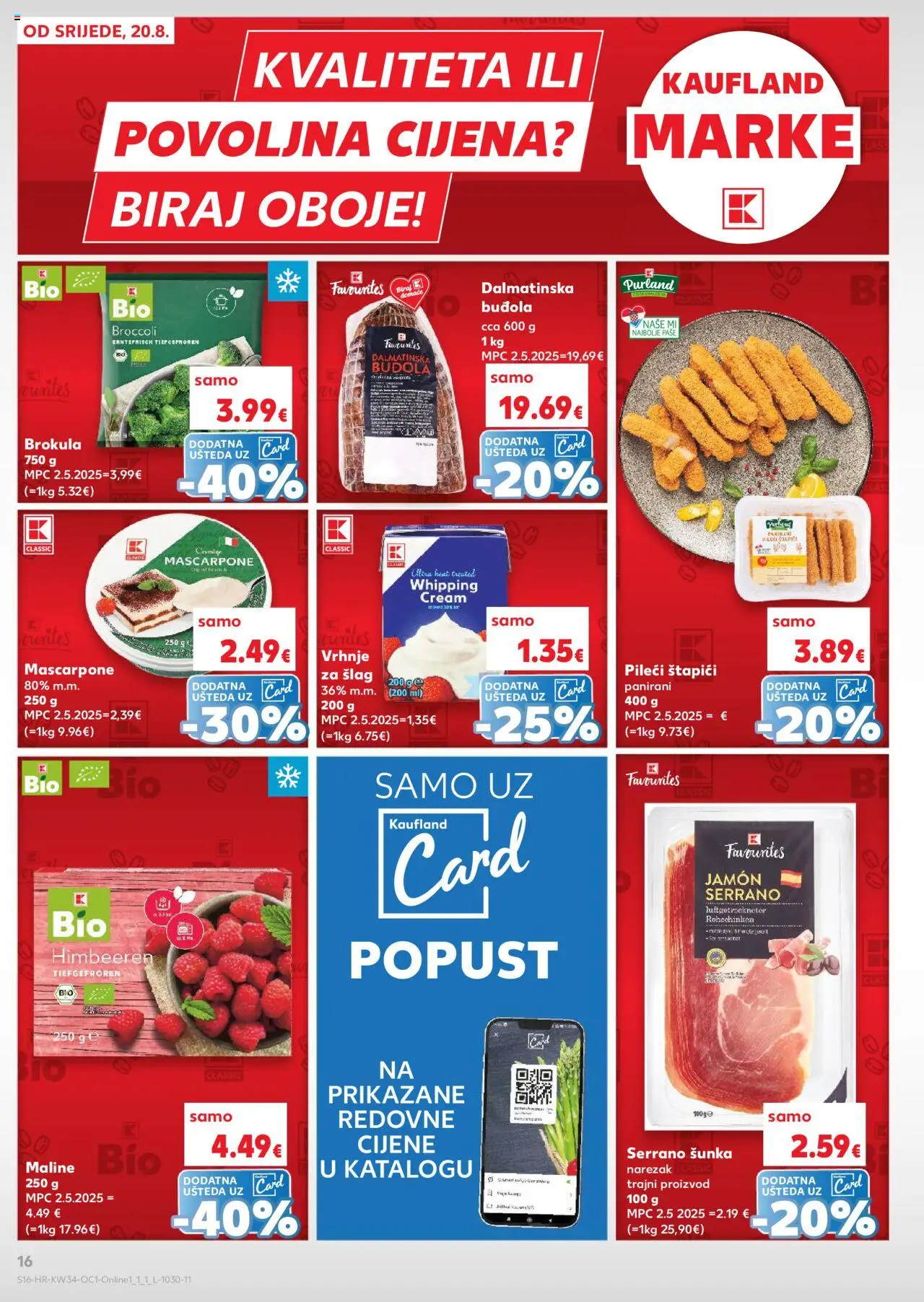 Kaufland katalog | vrijedi od 20.08.2025 | Stranica: 16 | Proizvodi: Vrhnje za šlag, Mascarpone, Šunka, Narezak
