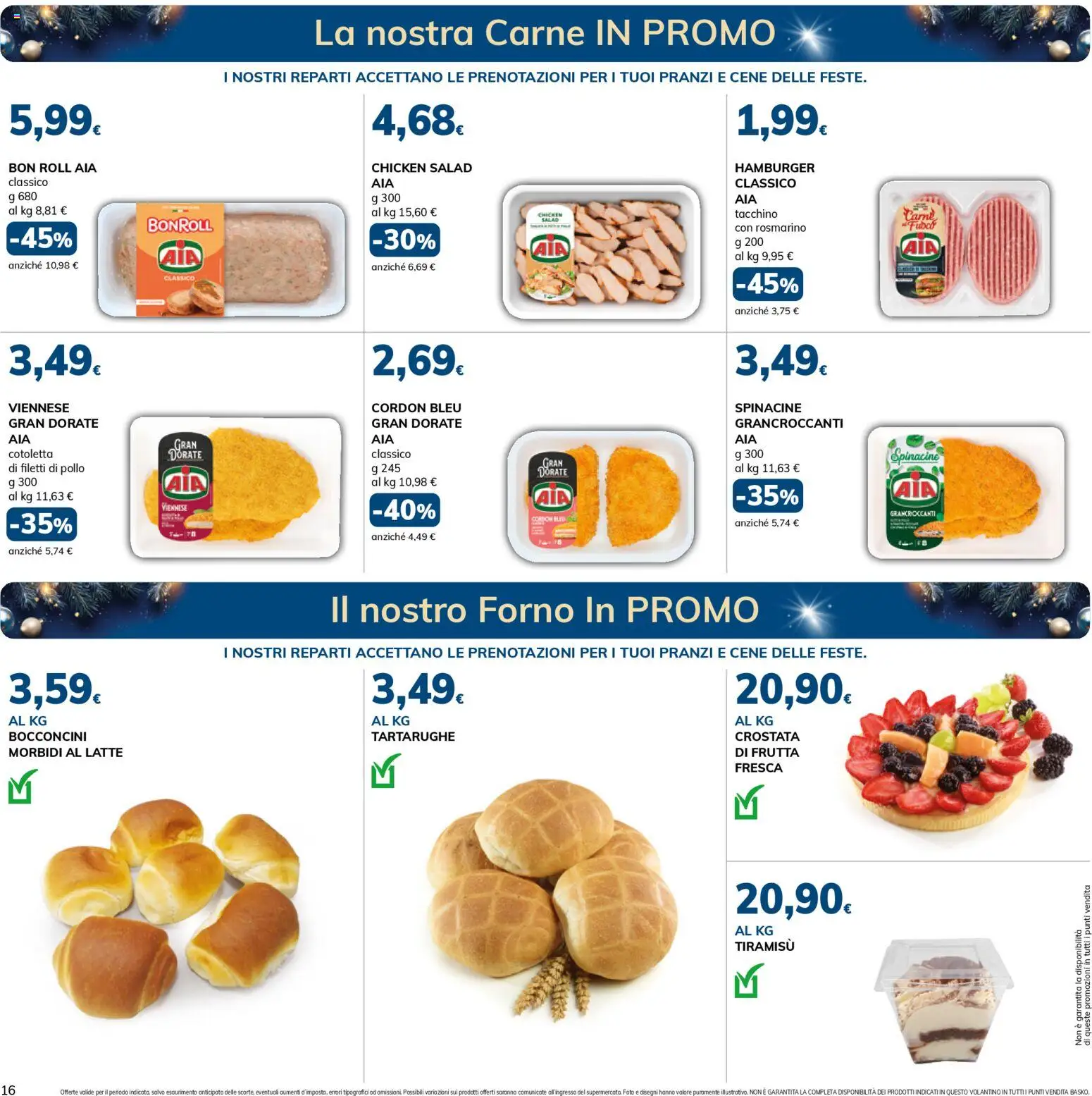 Volantino Basko del 09.12.2025 | Pagina: 16 | Prodotti: Rosmarino, Frutta, Latte, Forno
