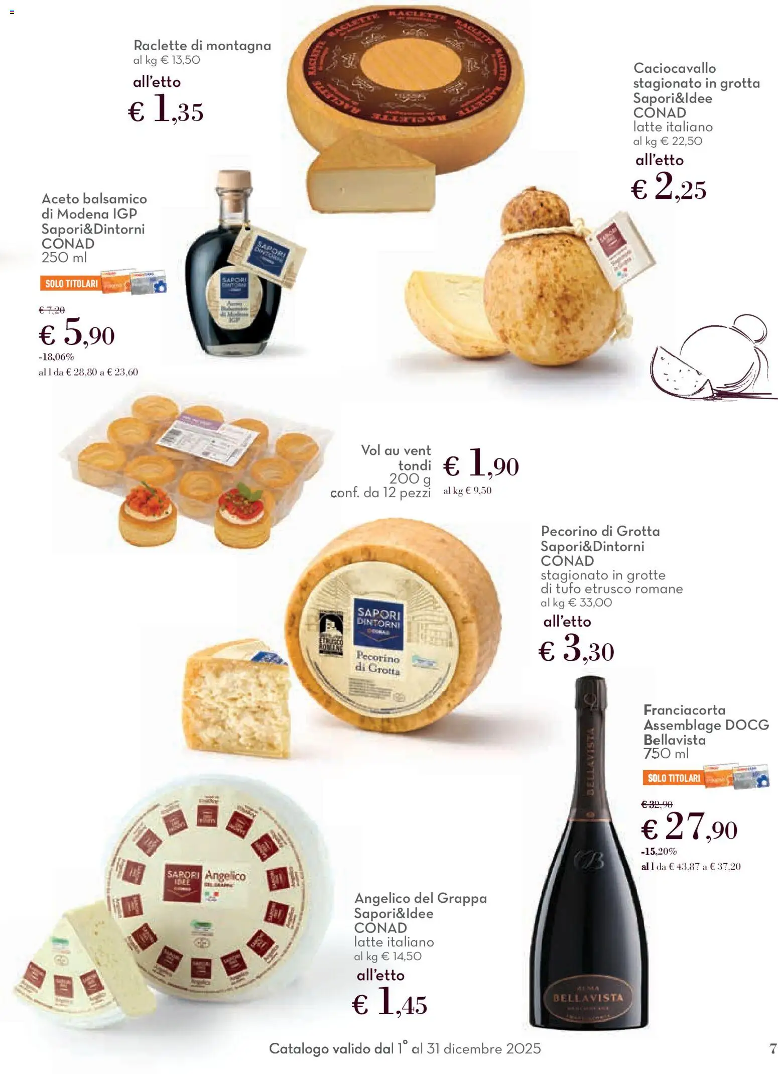 Volantino Conad del 01.12.2025 | Pagina: 7 | Prodotti: Latte, Aceto, Pecorino, Grappa