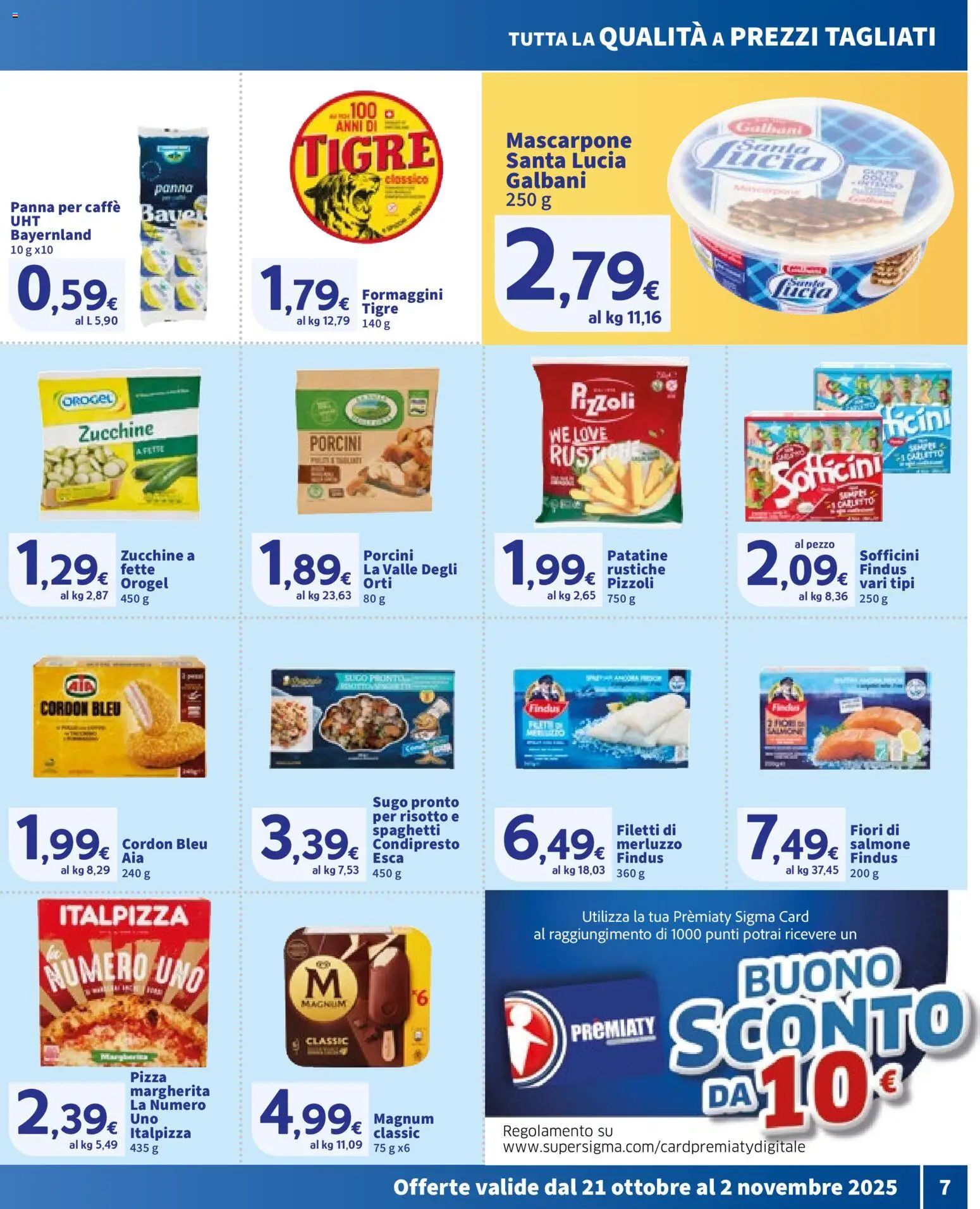 Volantino SIGMA del 21.10.2025 | Pagina: 7 | Prodotti: Caffè, Merluzzo, Patatine, Zucchine