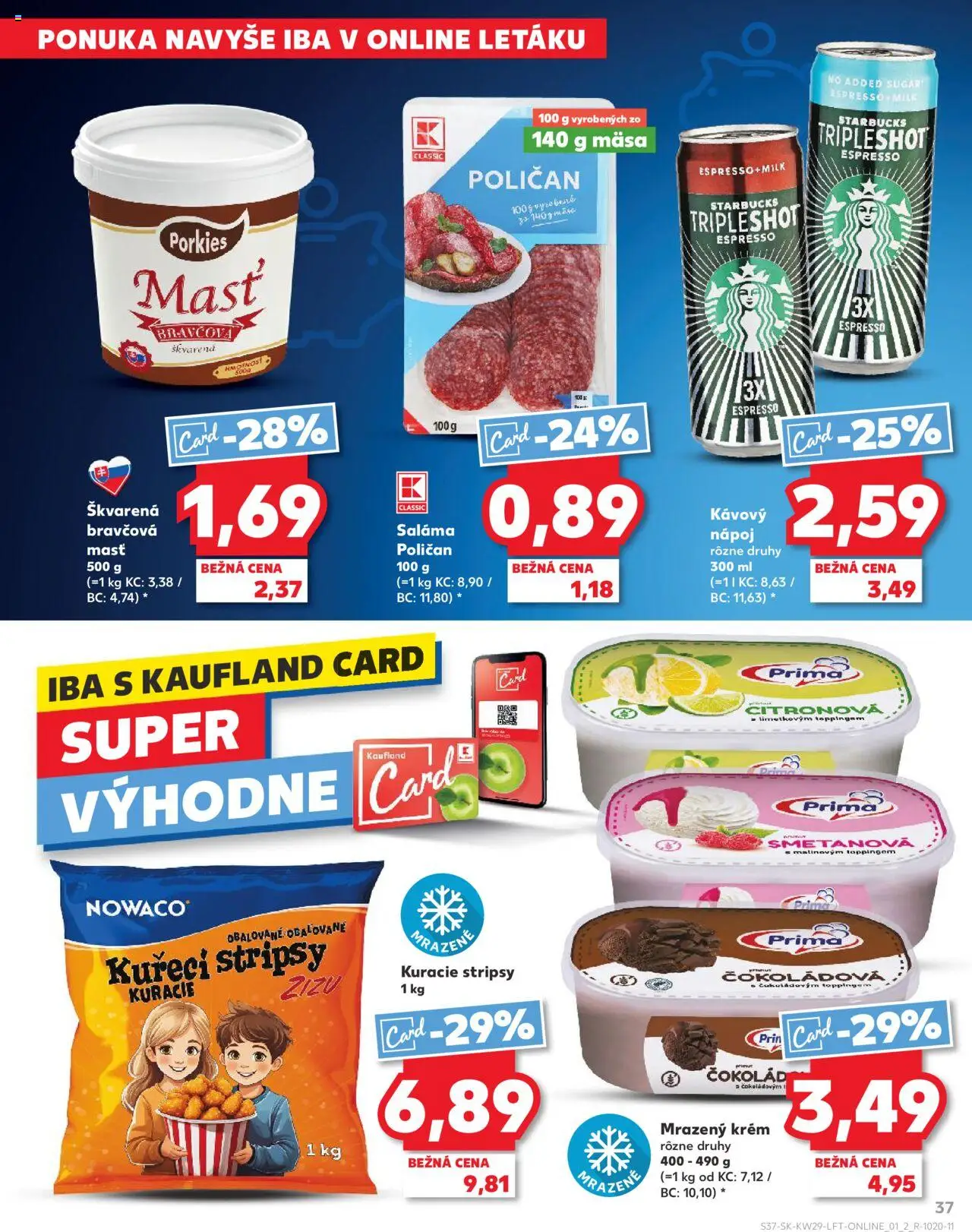 Nové Kaufland akcie – leták je platný od 17.07.2025 | Strana: 37 | Produkty: Saláma, Krém