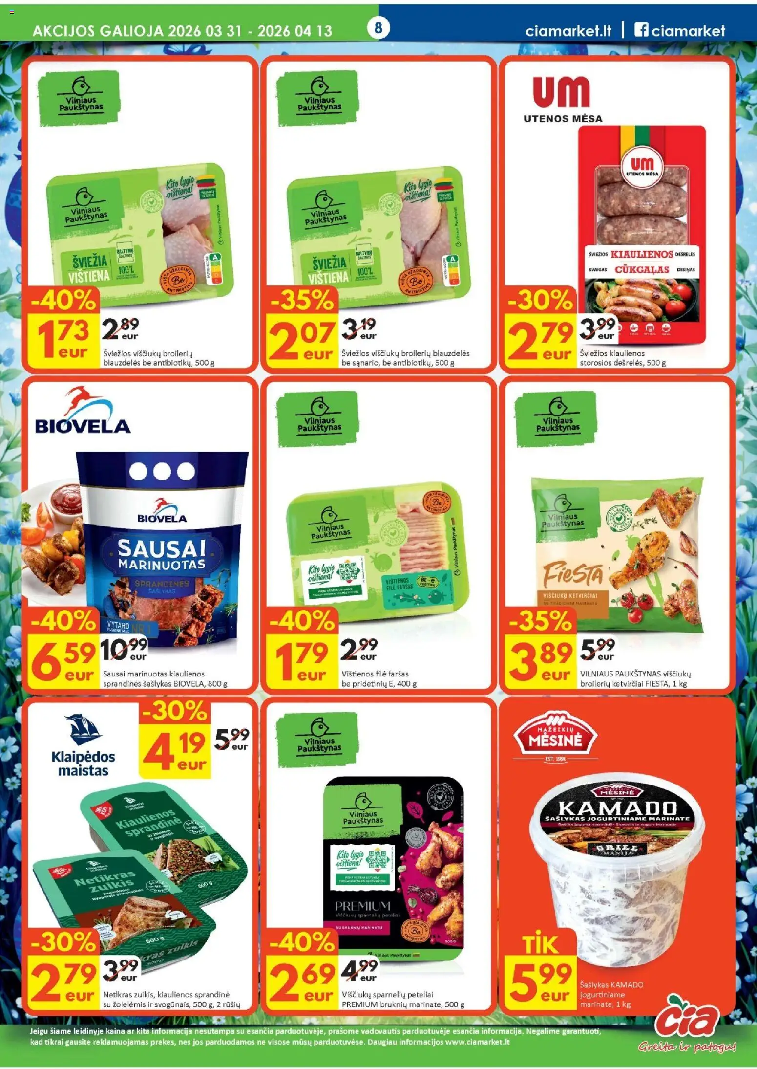 ČIA MARKET akcijos nuo 31.03.2026 | Puslapis: 8 | Prekių: Vištienos, Kiaulienos, Dešrelės, Viščiukų