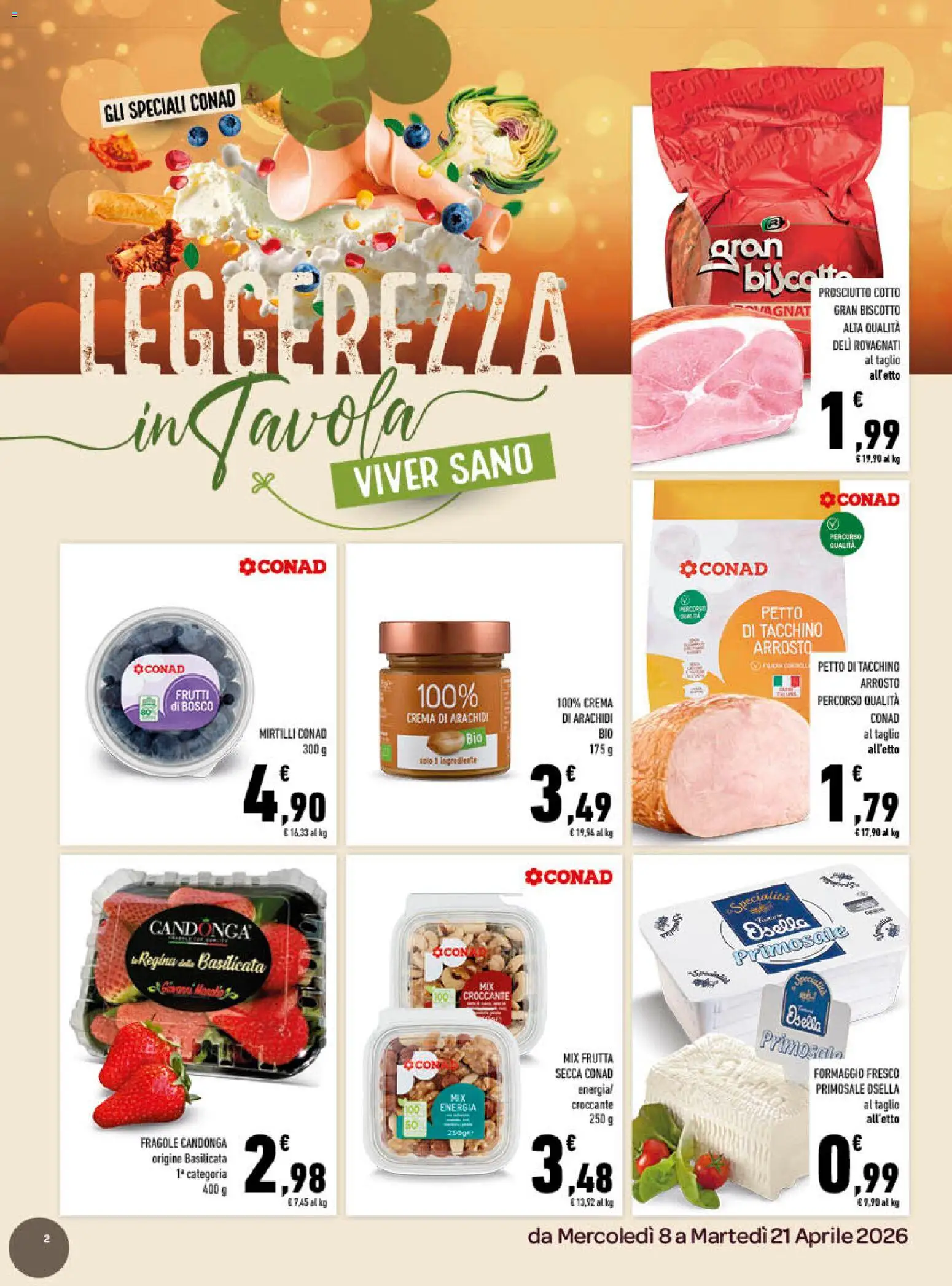 Volantino Conad del 08.04.2026 | Pagina: 2 | Prodotti: Arrosto, Crema, Prosciutto Cotto, Formaggio