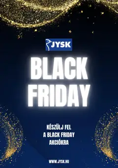 JYSK Black Friday értesítés - amely érvényes a következő dátumtól: 12.11.2025
