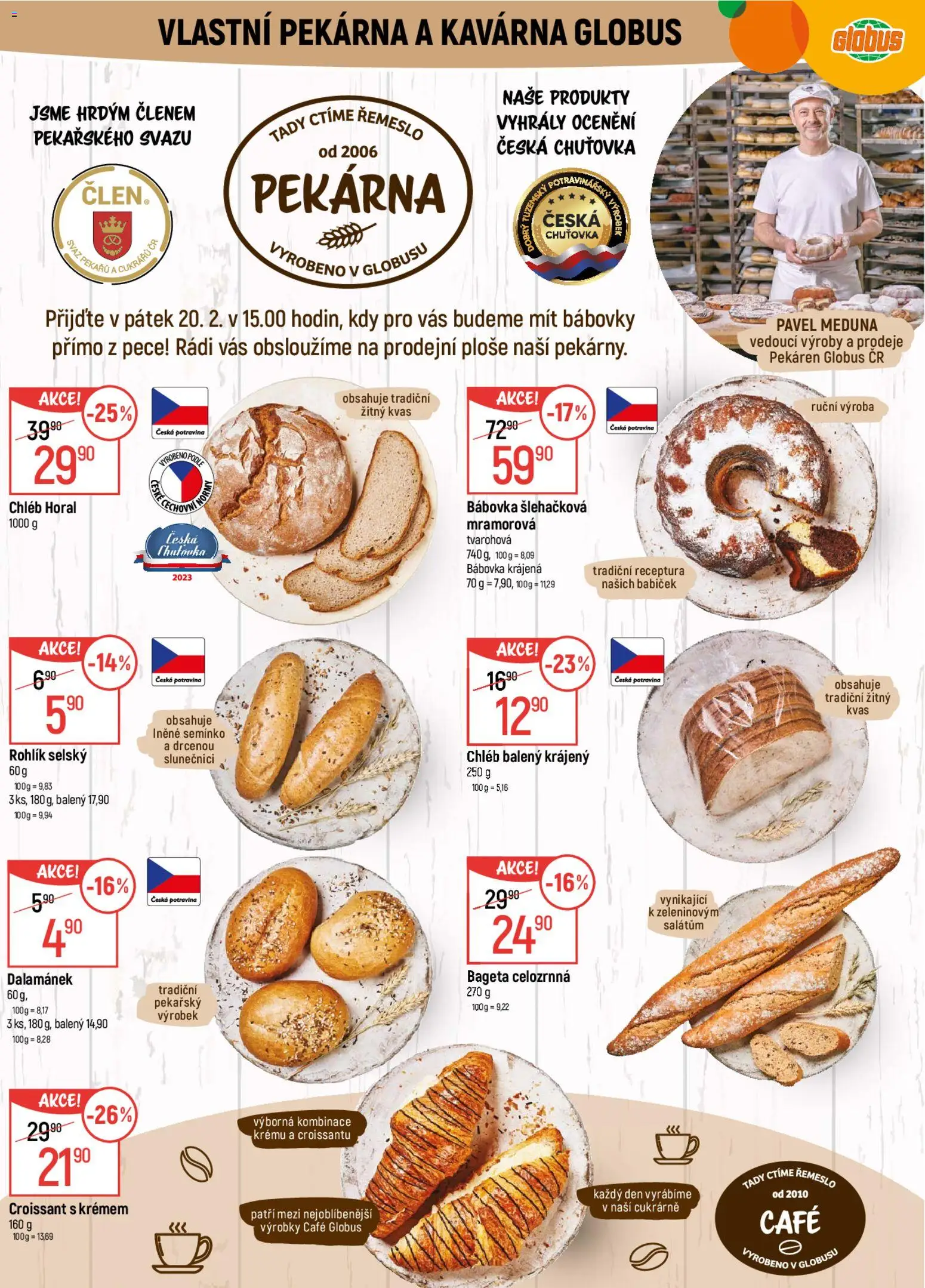 Globus leták od 18.02.2026 | Strana: 6 | Produkty: Chléb, Pekárna, Croissant, Dalamánek
