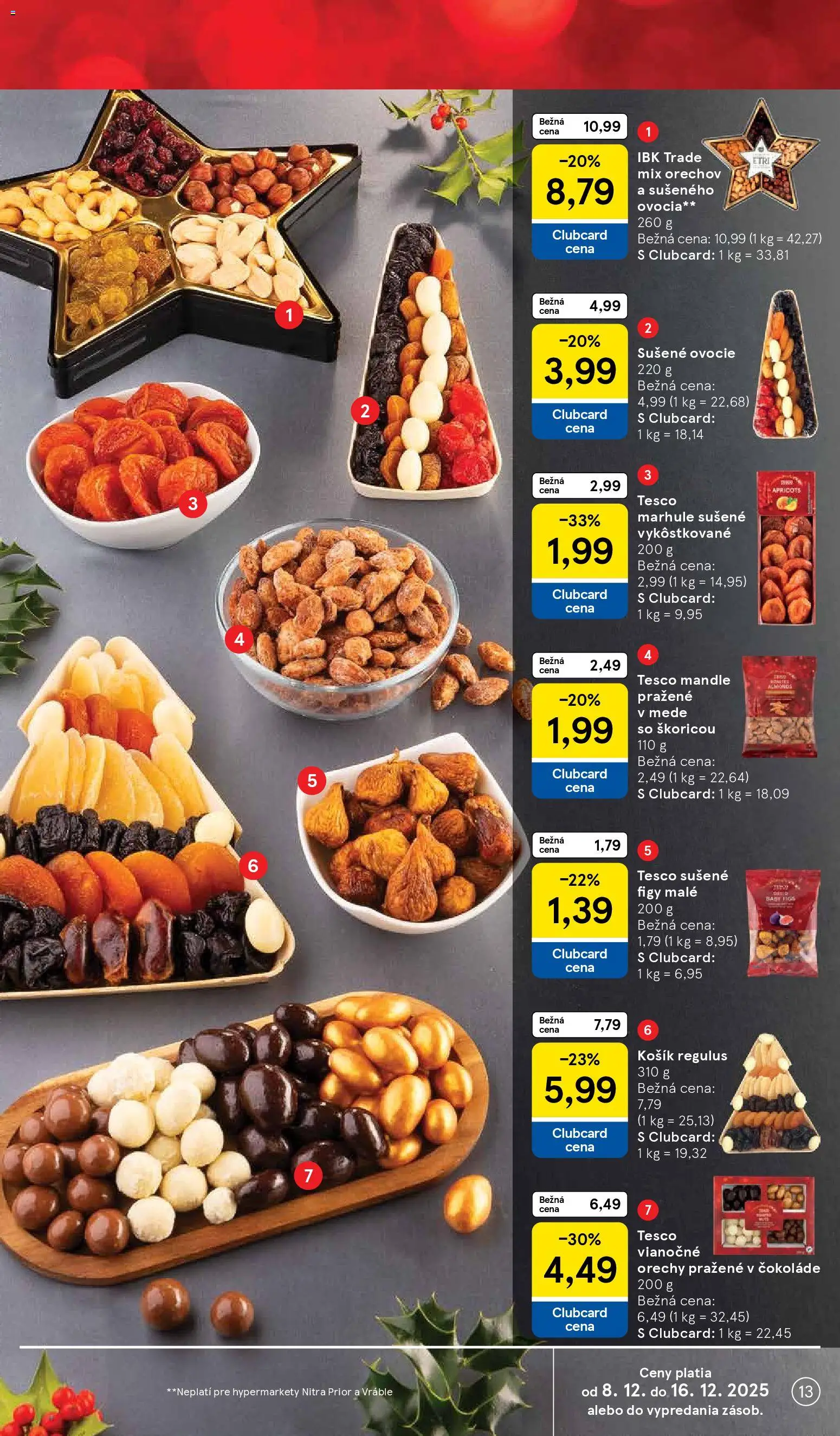 Nové Tesco akcie – leták je platný od 08.12.2025 | Strana: 13 | Produkty: Orechy, Mandle, Marhule, Ovocie