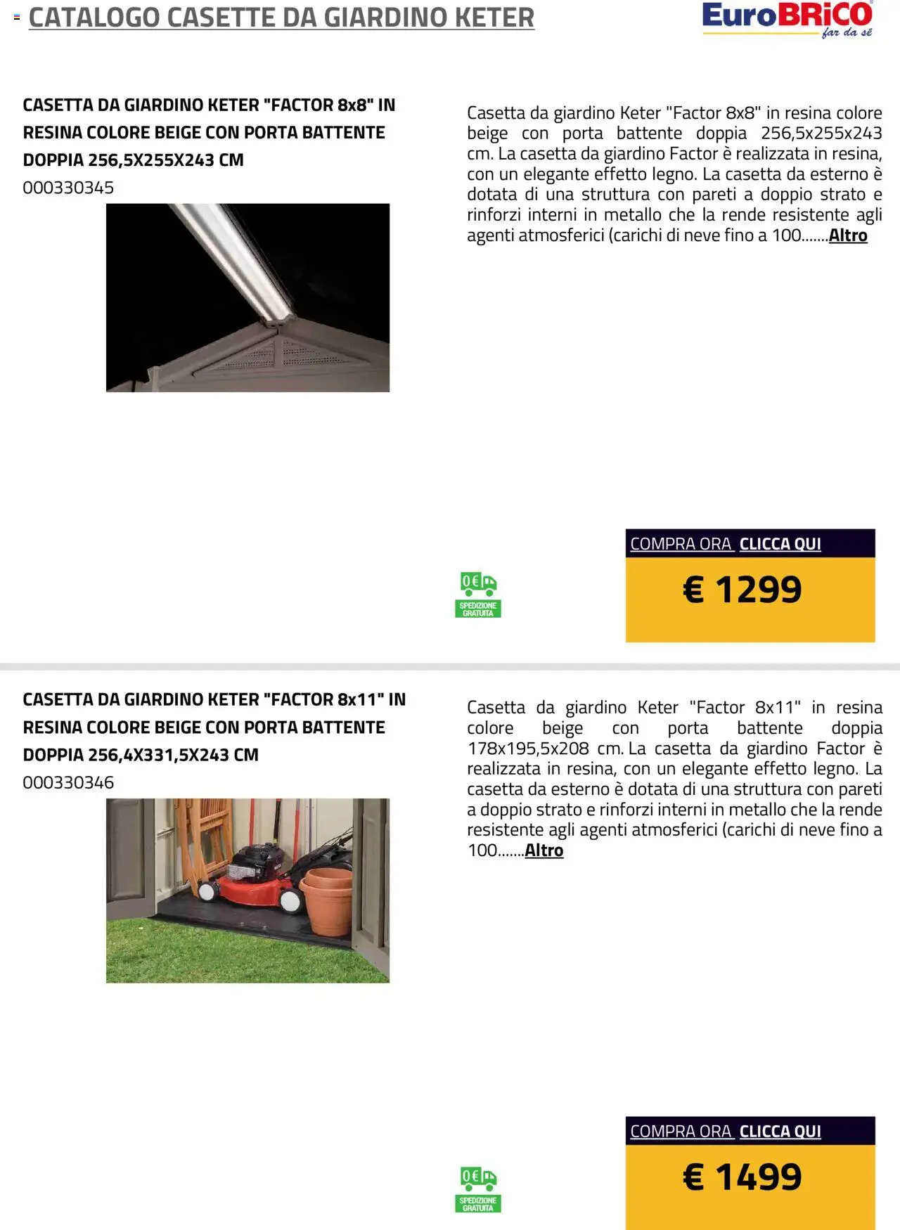 Volantino Eurobrico del 23.07.2025 | Pagina: 4 | Prodotti: Casette da Giardino