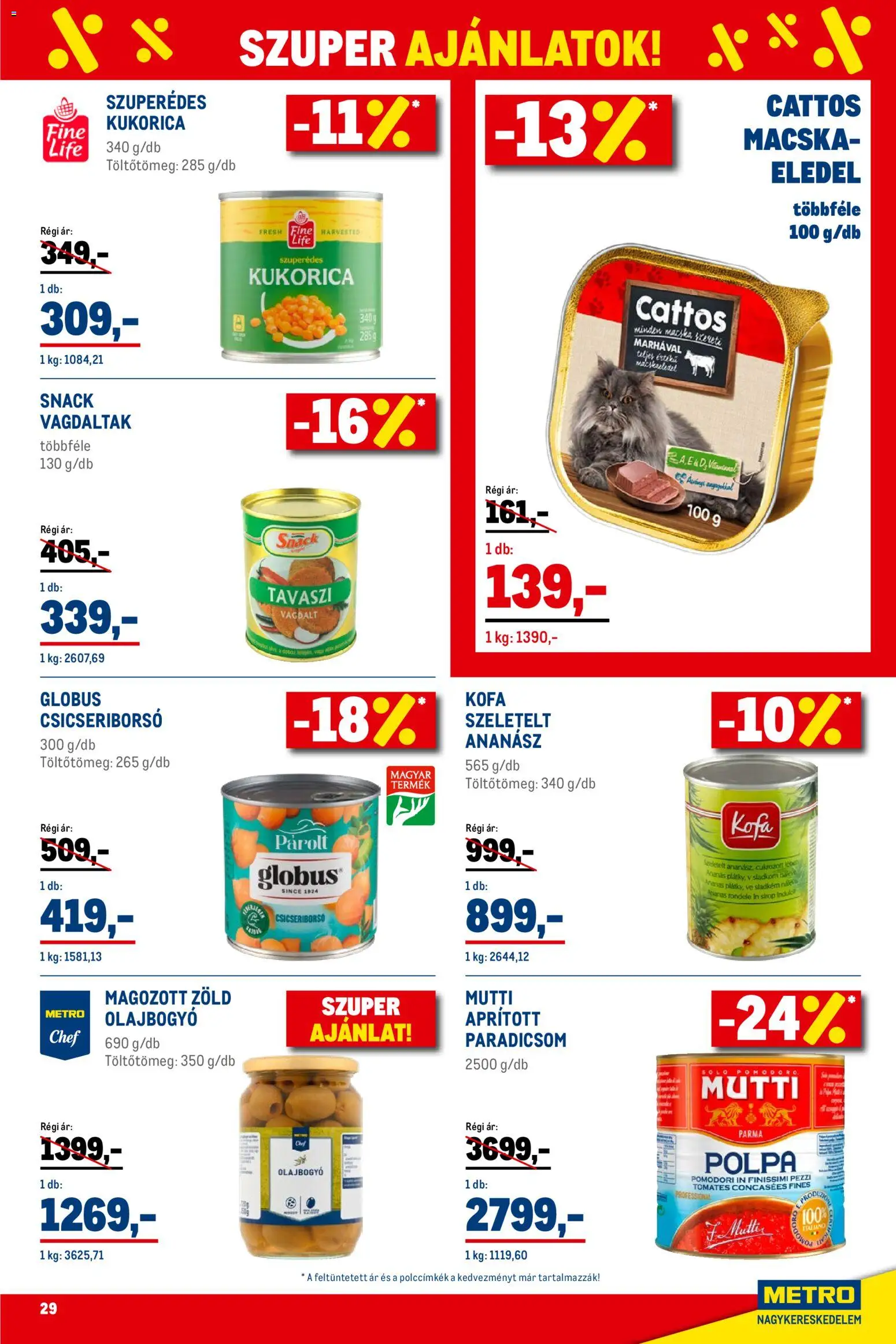 Metro akciós ujság - amely érvényes a következő dátumtól: 02.01.2026 | Oldal: 29 | Termékek: Csicseriborsó, Paradicsom, Ananász