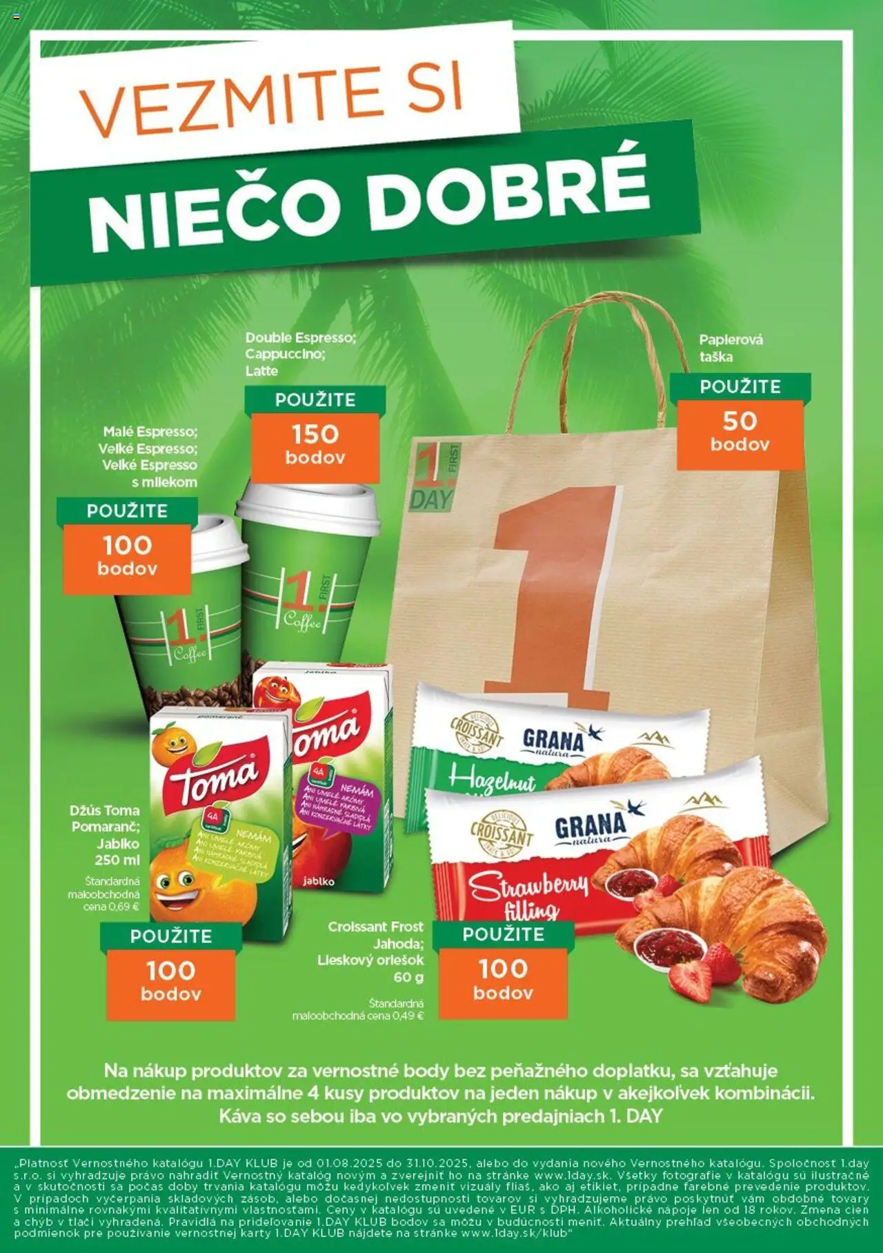 1day vernostný katalóg │ platný od 01.08.2025 | Strana: 8 | Produkty: Káva, Džús, Croissant, Taška