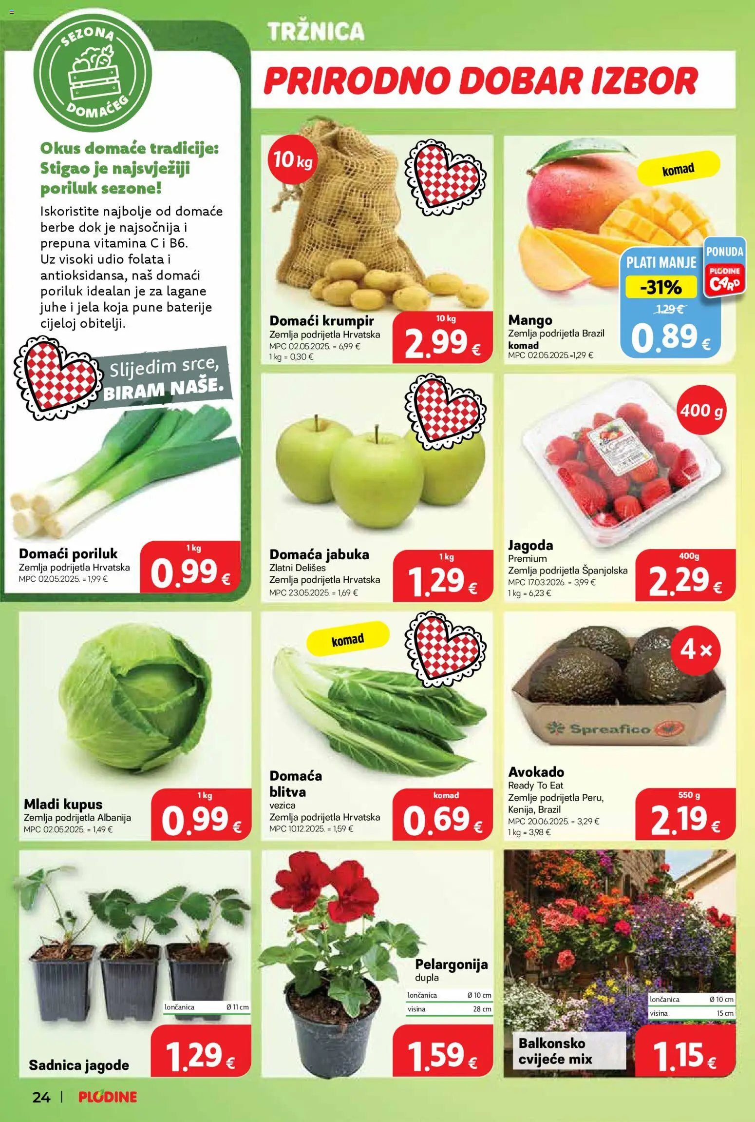 Plodine katalog | vrijedi od 08.04.2026 | Stranica: 24 | Proizvodi: Cvijeće, Jagode, Kupus, Poriluk