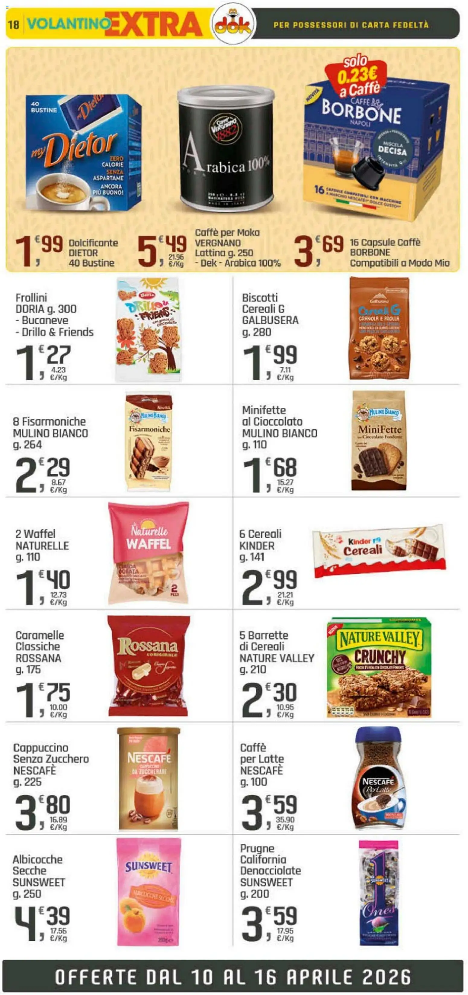 Volantino DOK del 10.04.2026 | Pagina: 18 | Prodotti: Dolcificante, Caffè, Cioccolato, Cereali