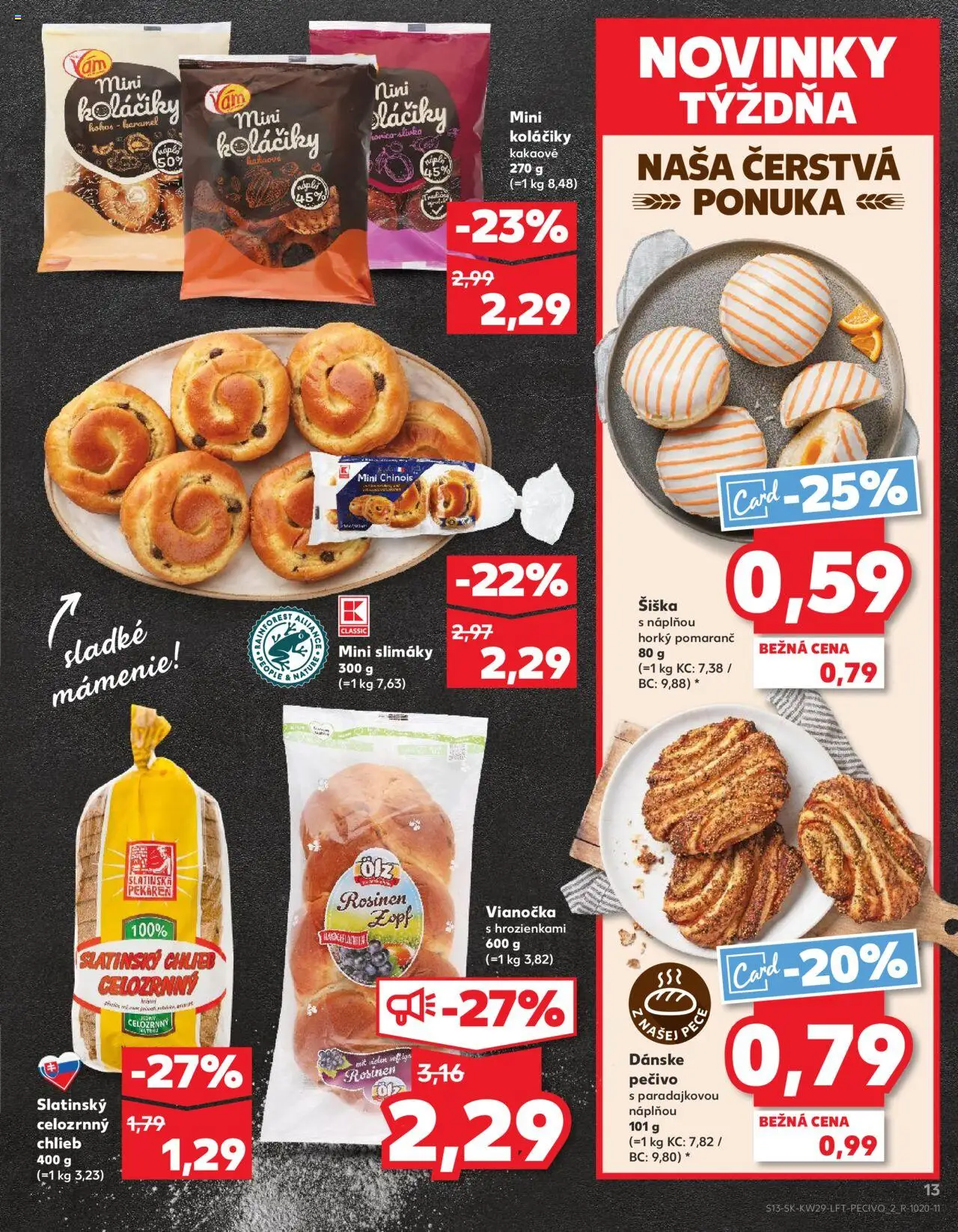 Nové Kaufland akcie – leták je platný od 17.07.2025 | Strana: 13 | Produkty: Pekáreň, Chlieb, Slimáky, Donut