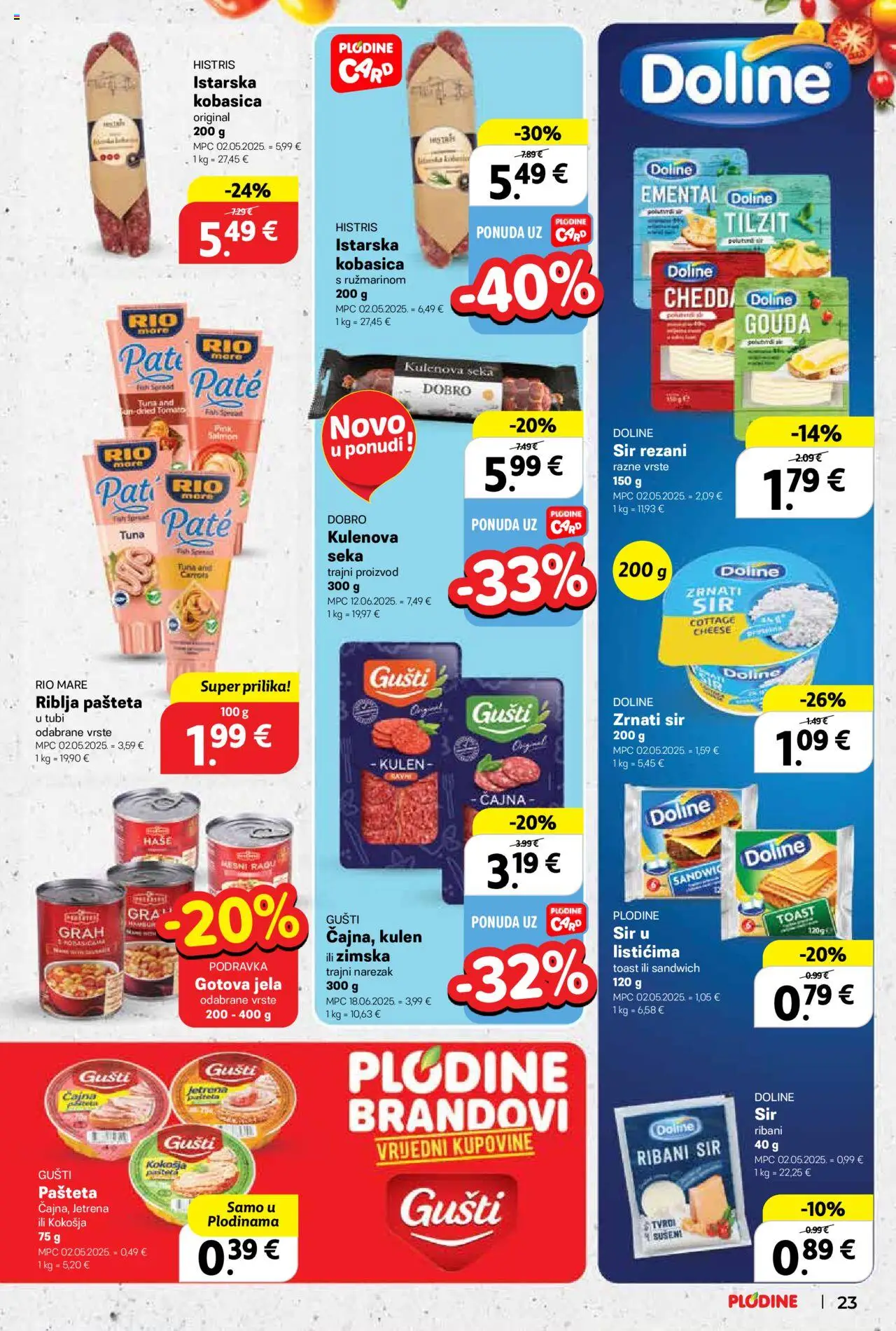 Plodine katalog | vrijedi od 25.06.2025 | Stranica: 23 | Proizvodi: Rio Mare, Toast, Pašteta, Kobasica