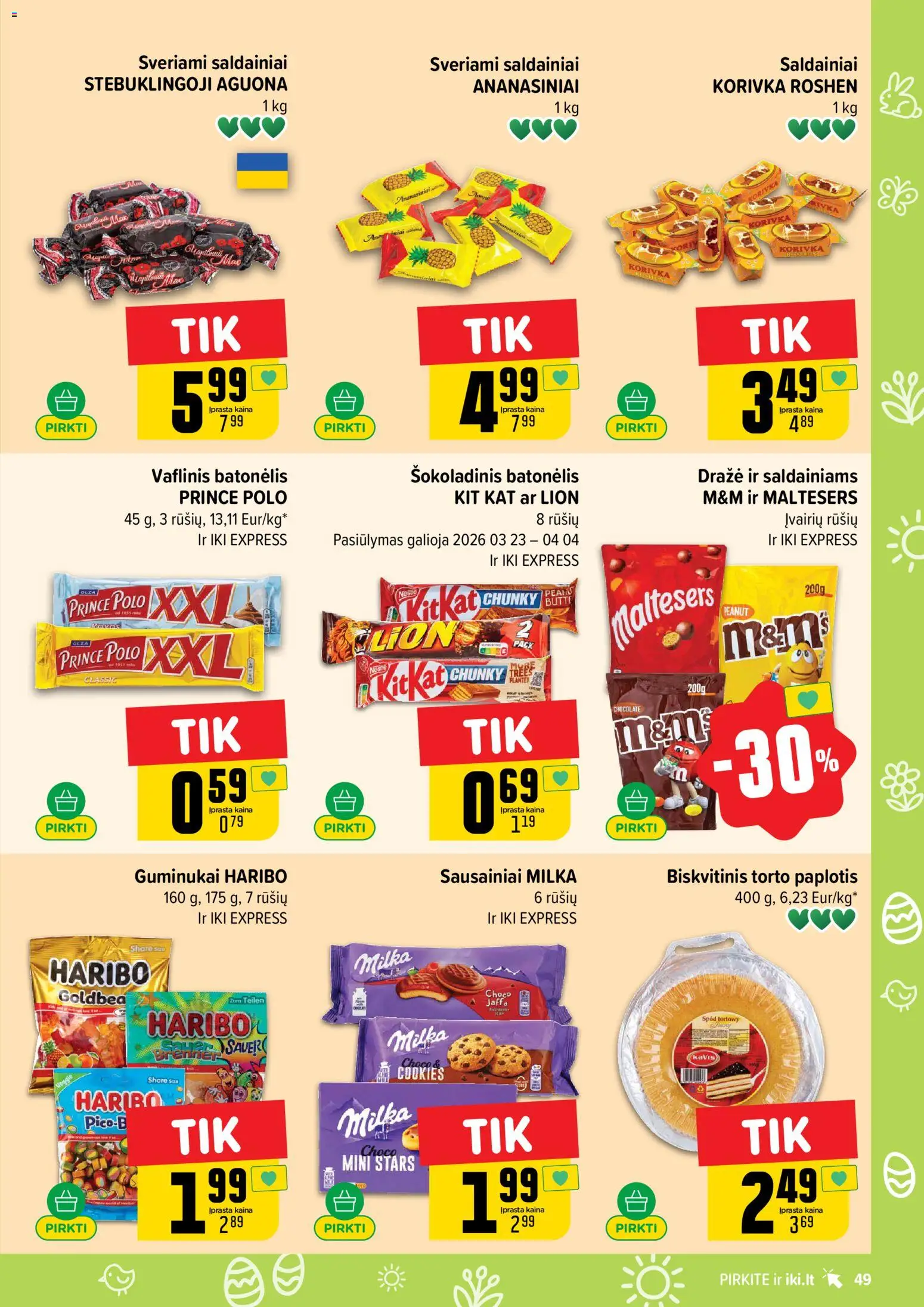 IKI akcijos nuo 30.03.2026 | Puslapis: 49 | Prekių: Sausainiai, Guminukai, Šokoladinis batonėlis, Saldainiai